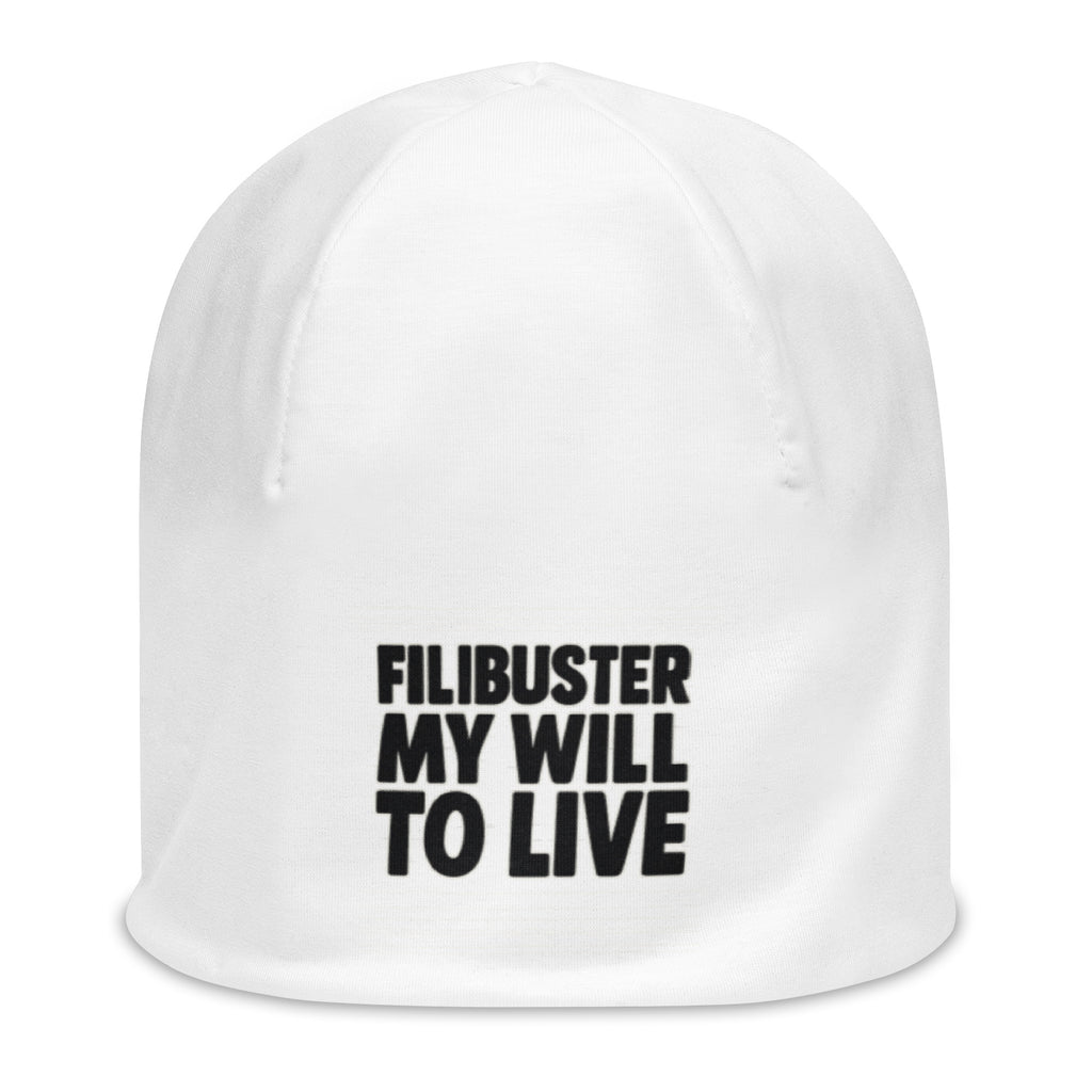 Filibuster My Will to Live - Sarcastic Beanie | PureSarcasm in Print Beanie White - Front View | Sarcastic Beanie | PureSarcasm