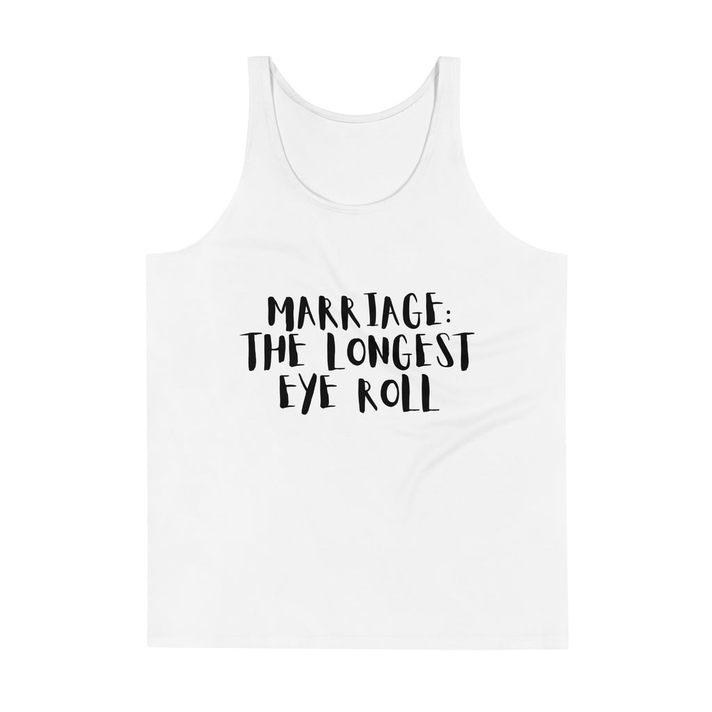 Marriage: The Longest Eye Roll sarcastic tank top - print mens, front view