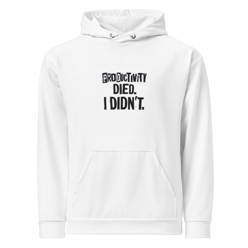 Productivity Died. I Didn’t. - Sarcastic Hoodie | PureSarcasm in Unisex Hoodie White - Front View | Sarcastic Hoodie | PureSarcasm