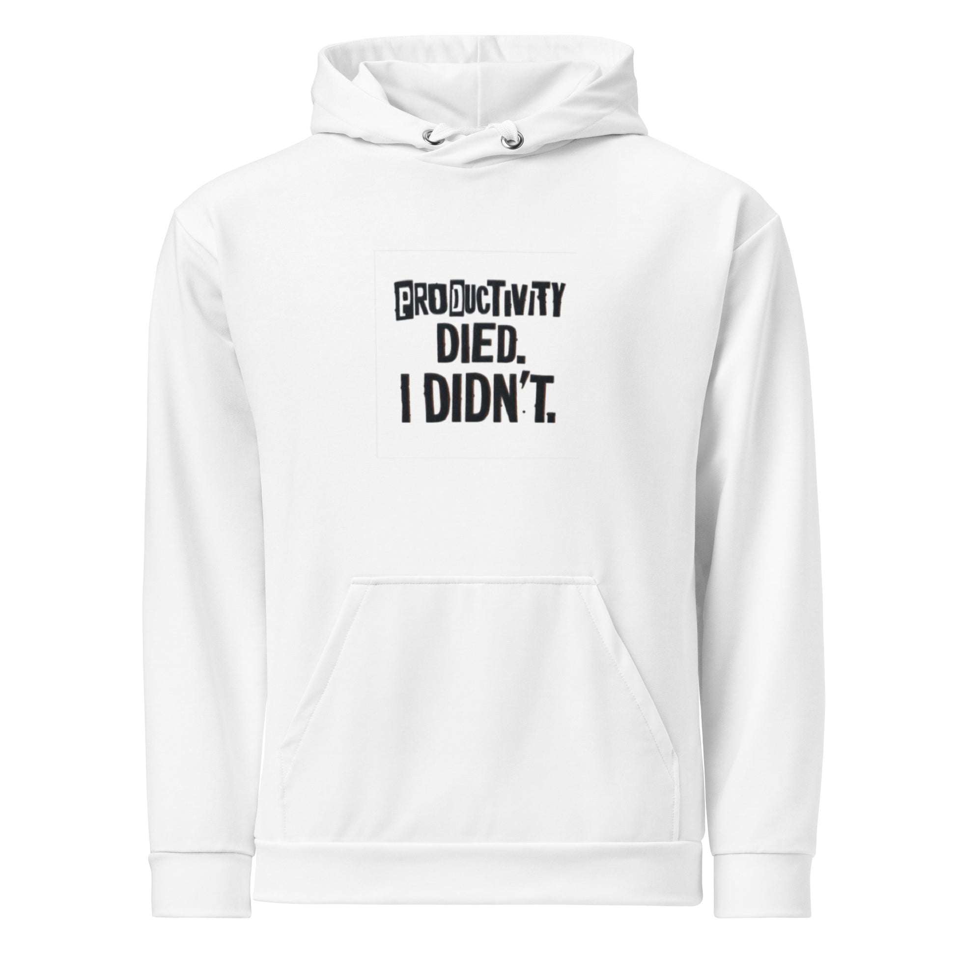 Productivity Died. I Didn’t. - Sarcastic Hoodie | PureSarcasm in Unisex Hoodie White - Front View | Sarcastic Hoodie | PureSarcasm