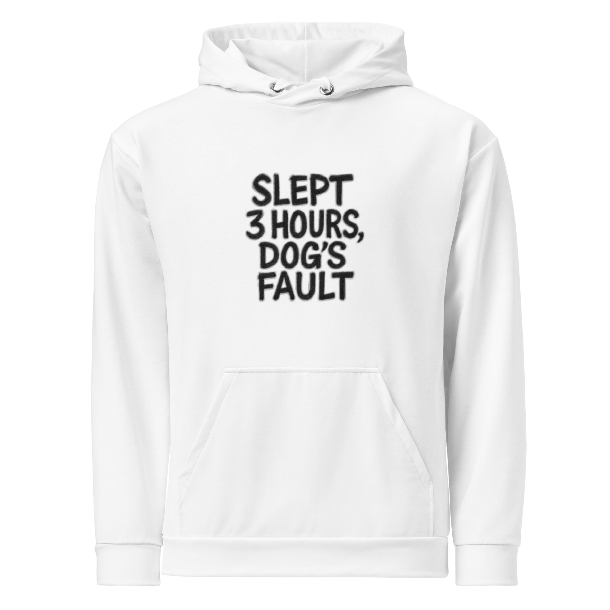 Slept 3 Hours, Dog’s Fault - Sarcastic Hoodie | PureSarcasm in Unisex Hoodie White - Front View | Sarcastic Hoodie | PureSarcasm