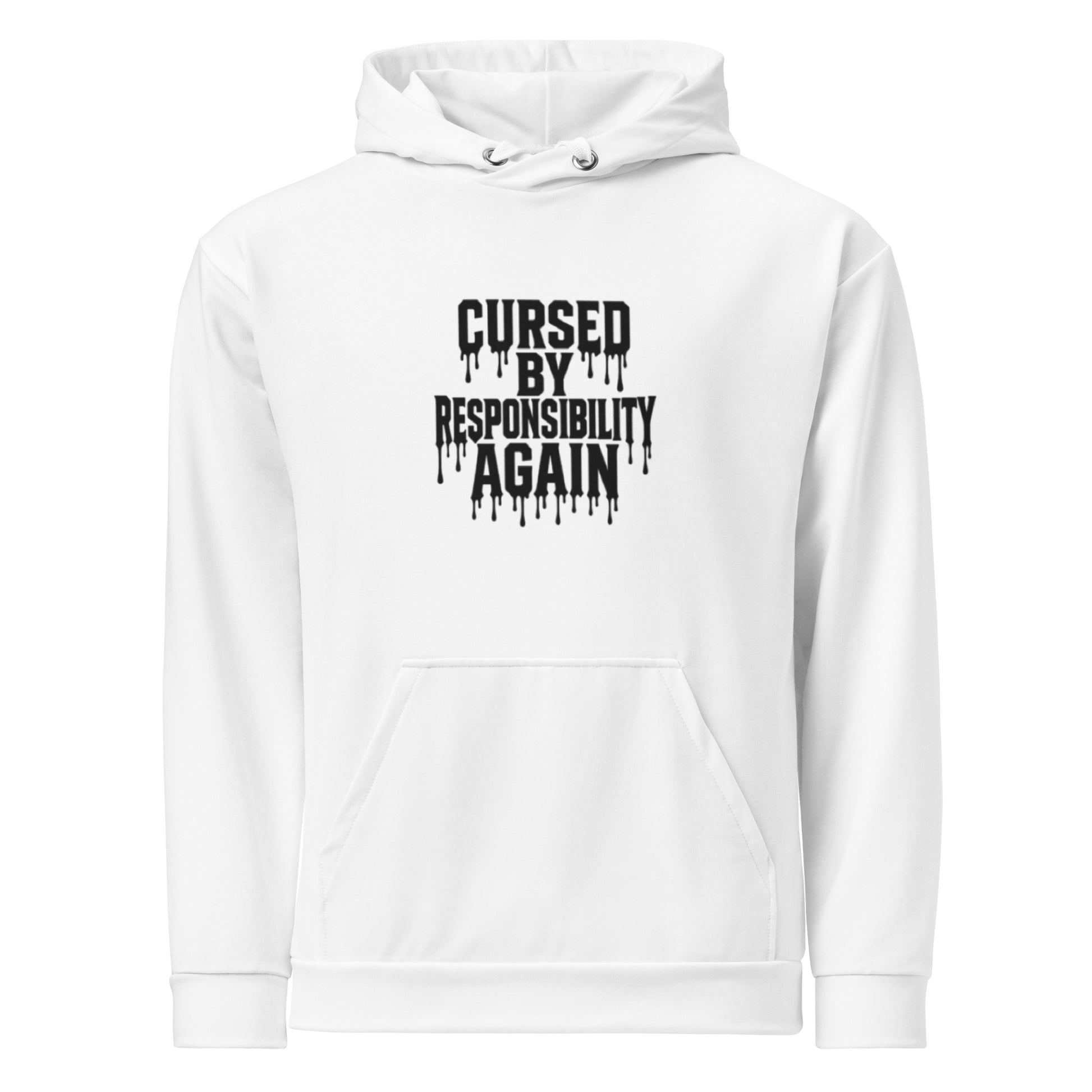 Cursed by Responsibility Again - Sarcastic Hoodie | PureSarcasm in Unisex Hoodie White - Front View | Sarcastic Hoodie | PureSarcasm