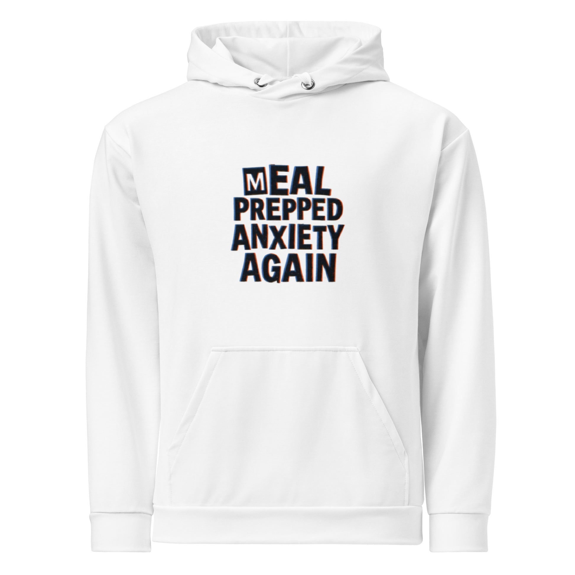 Meal Prepped Anxiety Again - Sarcastic Hoodie | PureSarcasm in Unisex Hoodie White - Front View | Sarcastic Hoodie | PureSarcasm