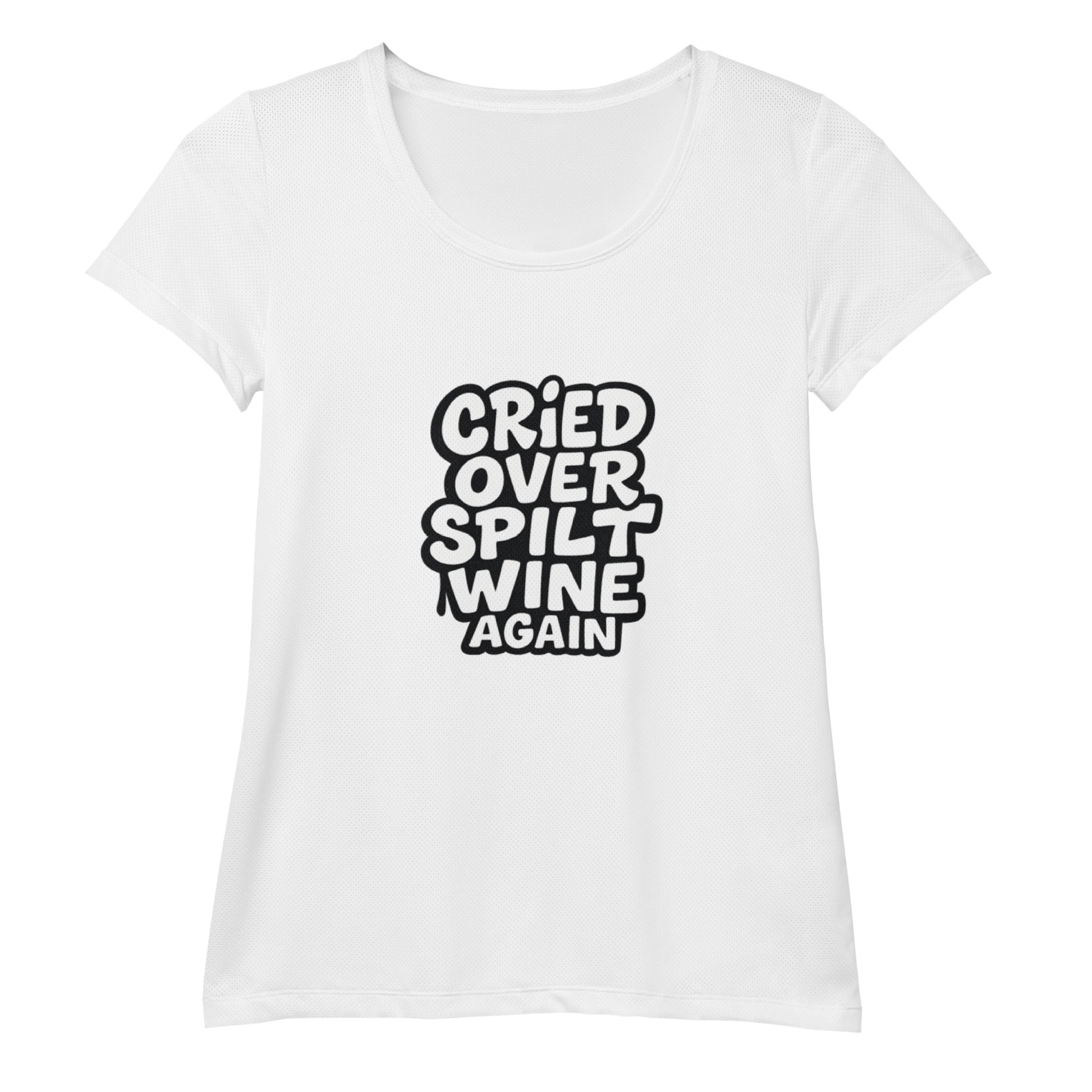 Cried Over Spilt Wine Again sarcastic tumbler - t white, front view
