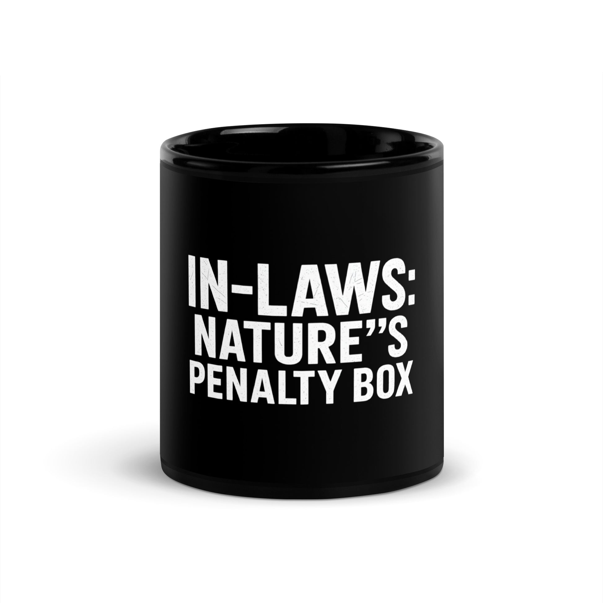 In-Laws: Nature's Penalty Box - Sarcastic Mug | PureSarcasm in Oz - Front View | Sarcastic Mug | PureSarcasm
