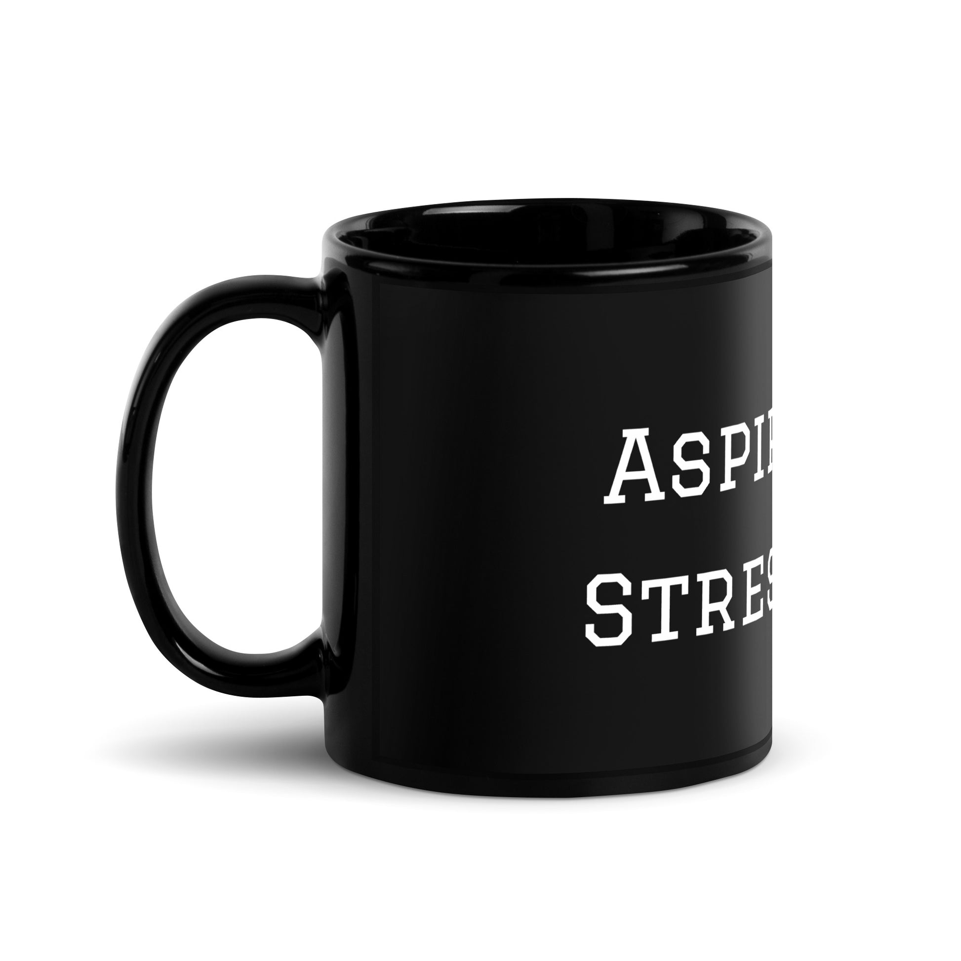 Aspire Less, Stress More - Sarcastic Mug in Oz Handle On - Left Side | Sarcastic Mug | PureSarcasm
