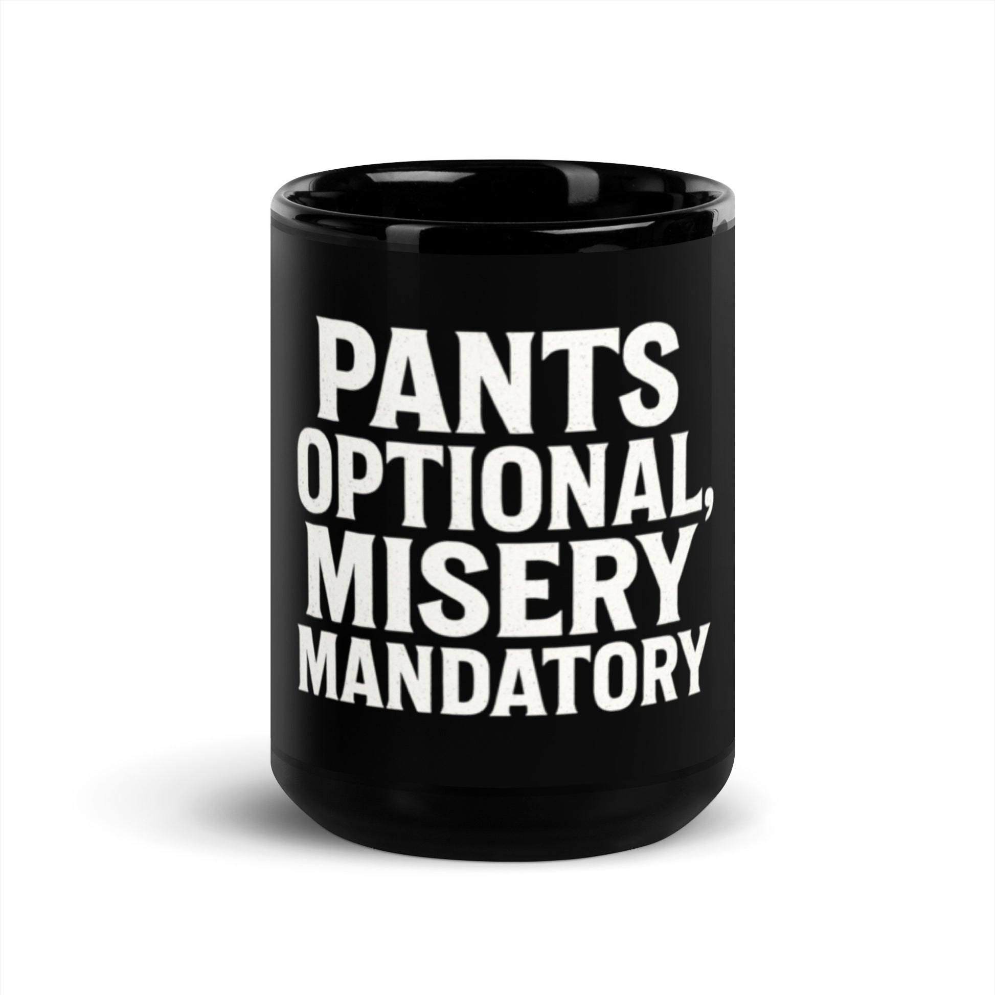 Pants Optional, Misery Mandatory - Sarcastic Mug | PureSarcasm in Oz - Front View | Sarcastic Mug | PureSarcasm