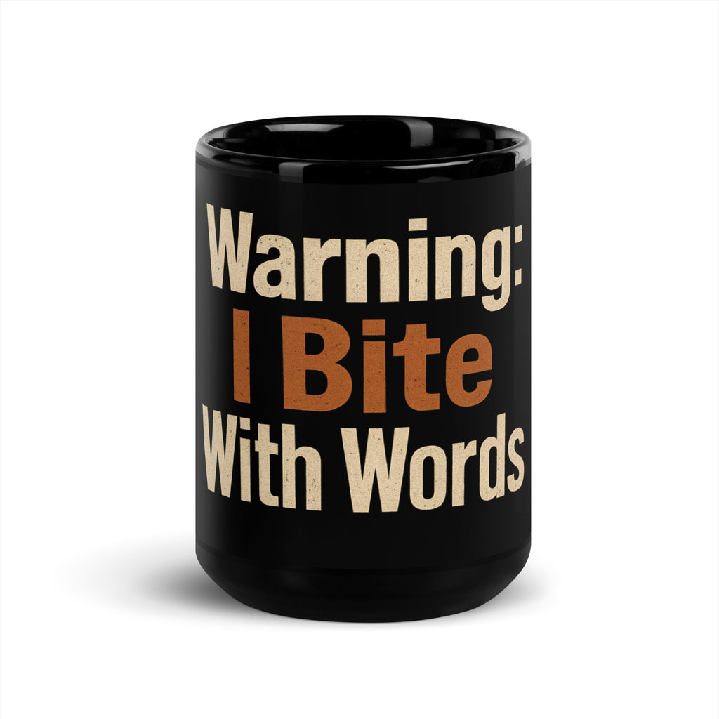 Warning: I Bite With Words sarcastic mug - oz, front view