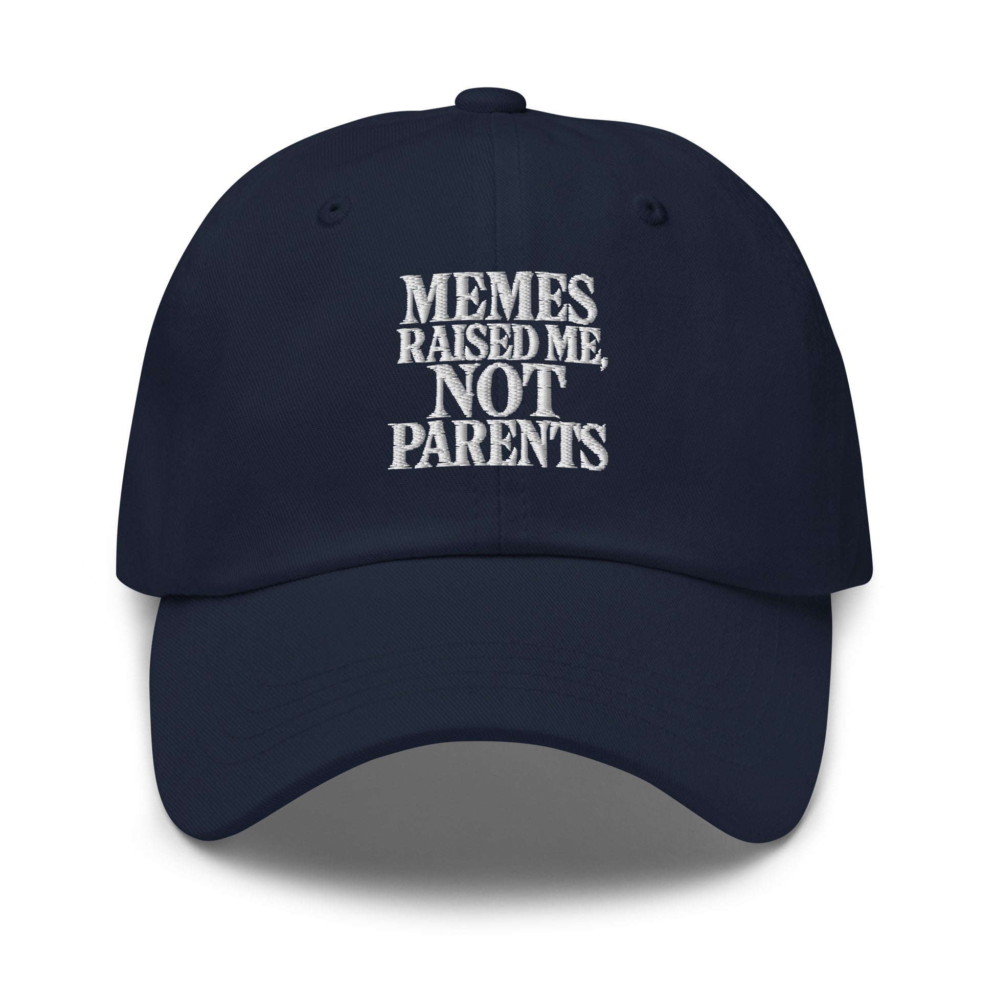 Memes Raised Me, Not Parents - Sarcastic Hat | PureSarcasm in Dad Hat Navy - Front View | Sarcastic Hat | PureSarcasm
