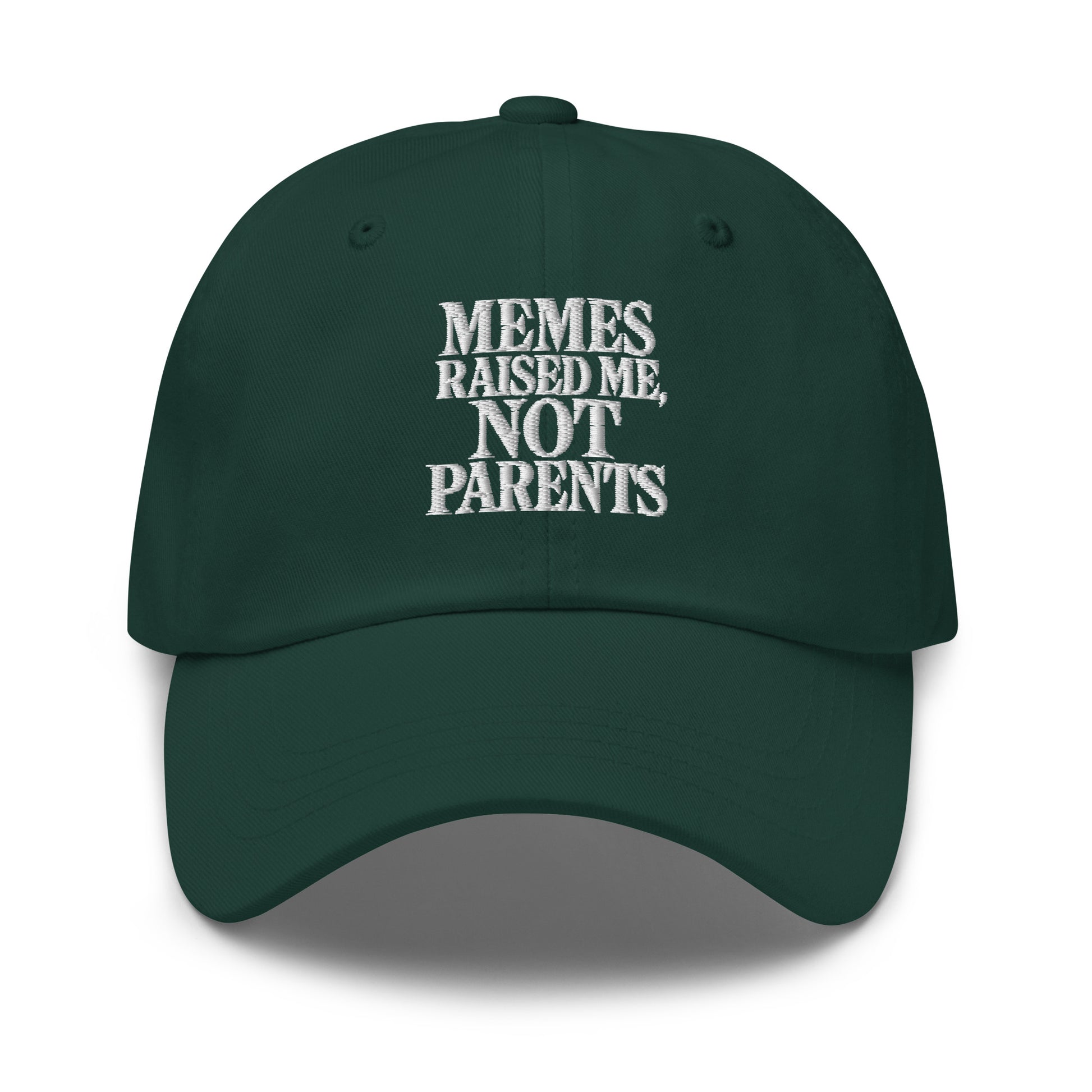 Memes Raised Me, Not Parents - Sarcastic Hat | PureSarcasm in Dad Hat Spruce - Front View | Sarcastic Hat | PureSarcasm