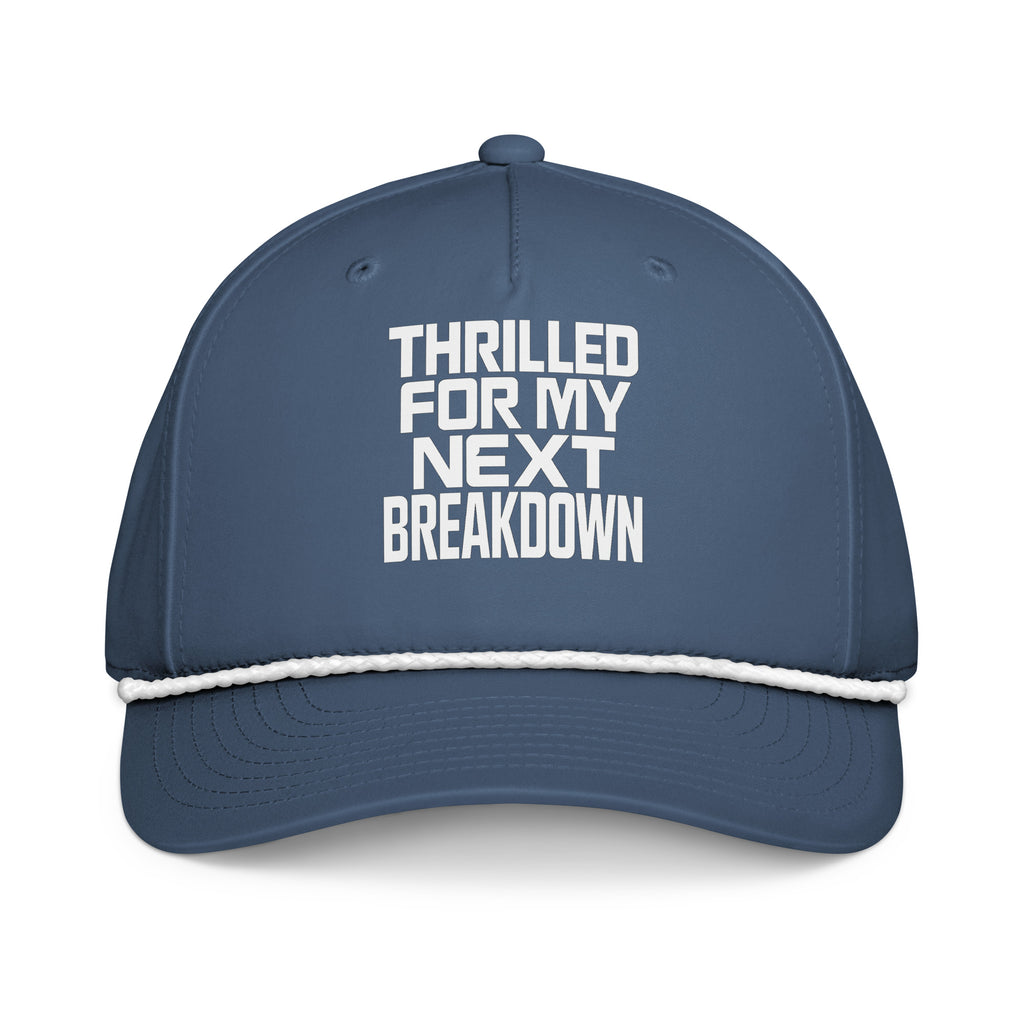 Thrilled for My Next Breakdown sarcastic hat - light blue white, front view