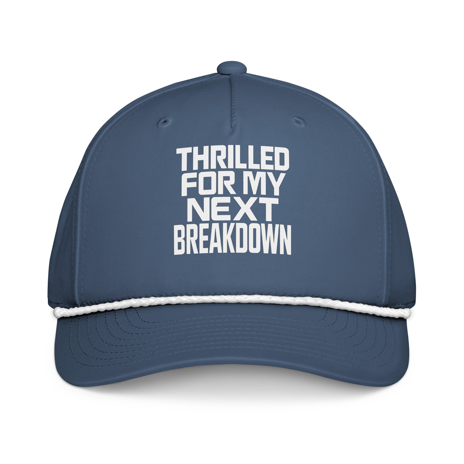 Thrilled for My Next Breakdown - Sarcastic Hat in Light Blue White - Front View | Sarcastic Hat | PureSarcasm