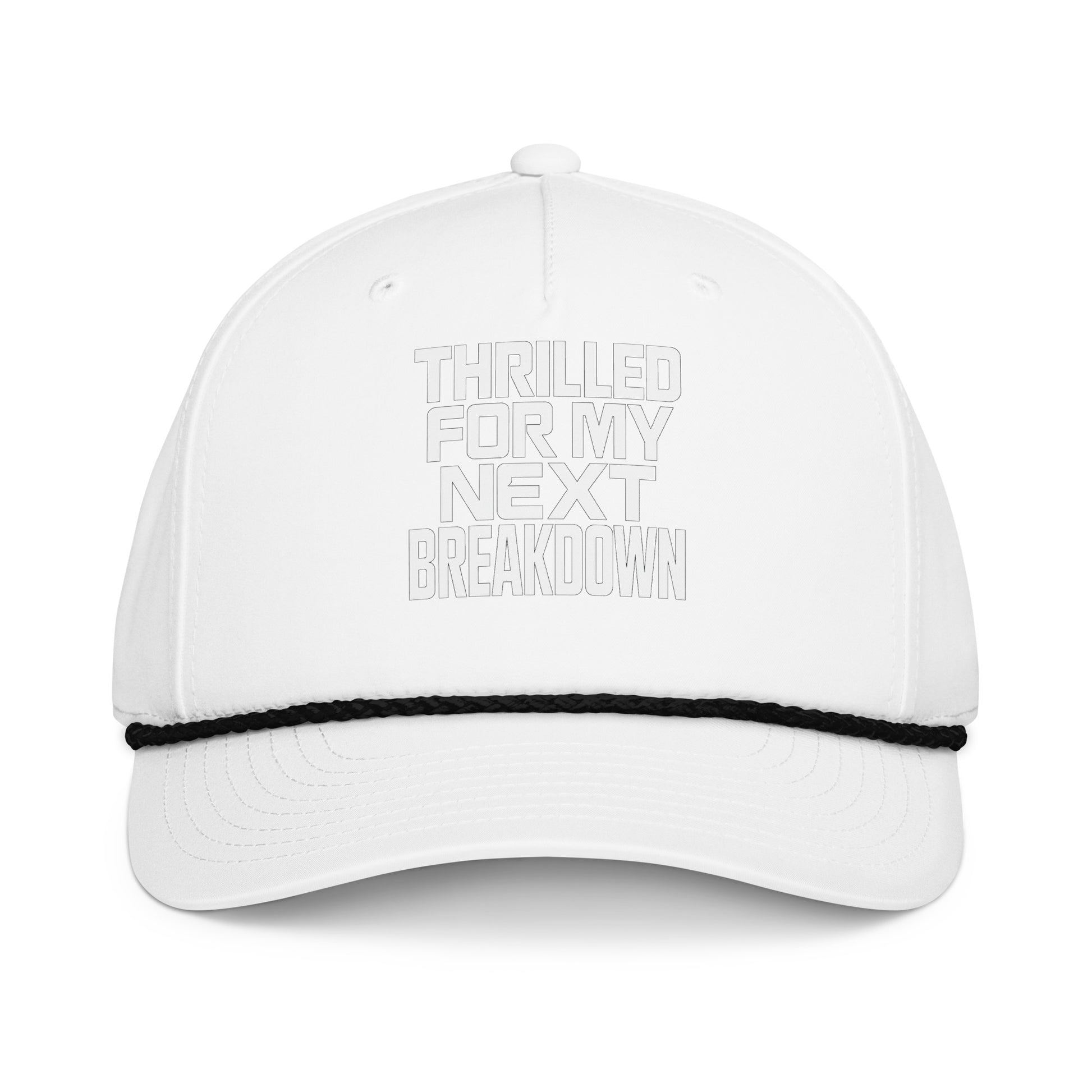 Thrilled for My Next Breakdown - Sarcastic Hat in Cap White Black - Front View | Sarcastic Hat | PureSarcasm