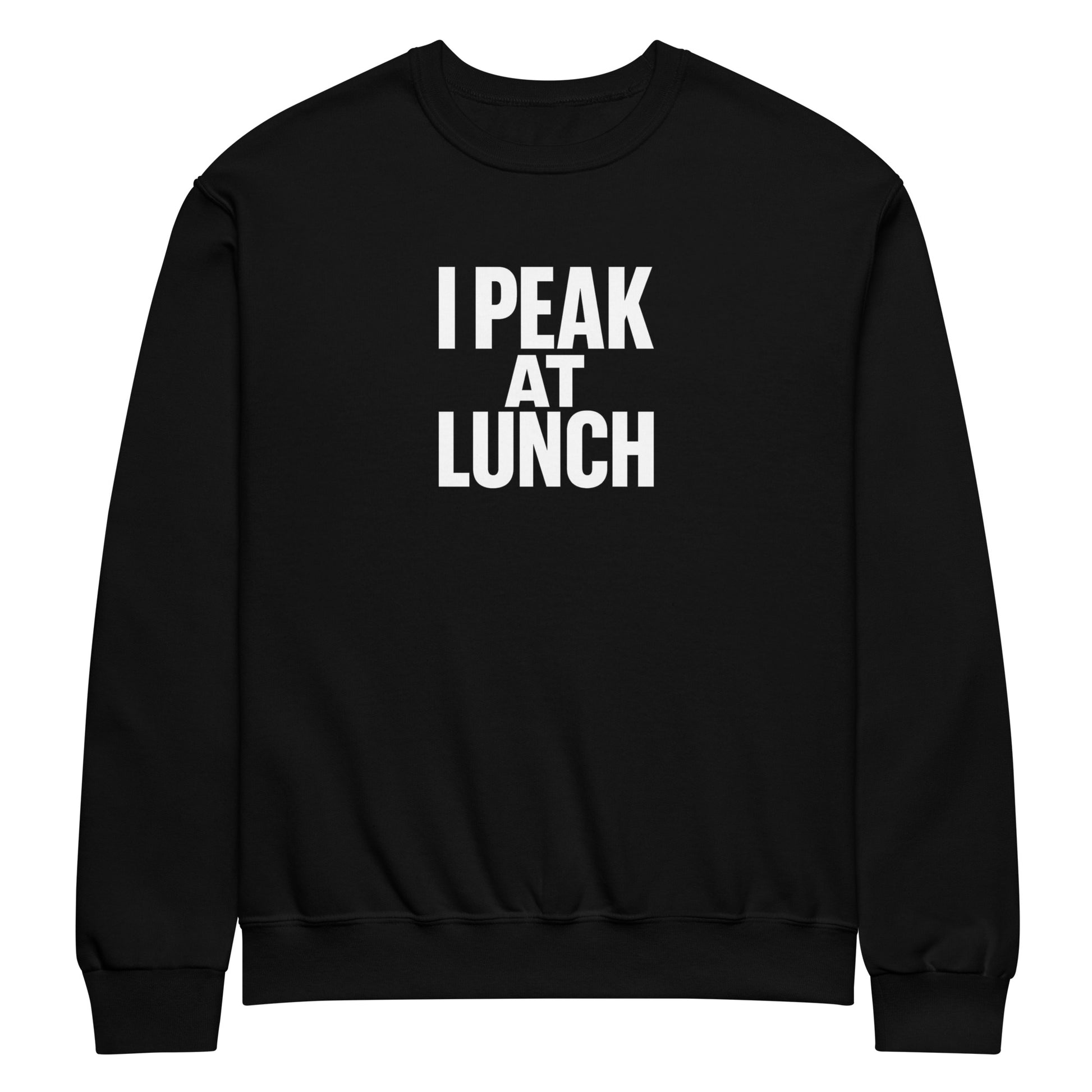 I Peak at Lunch sarcastic sweatshirt - neck black, front view