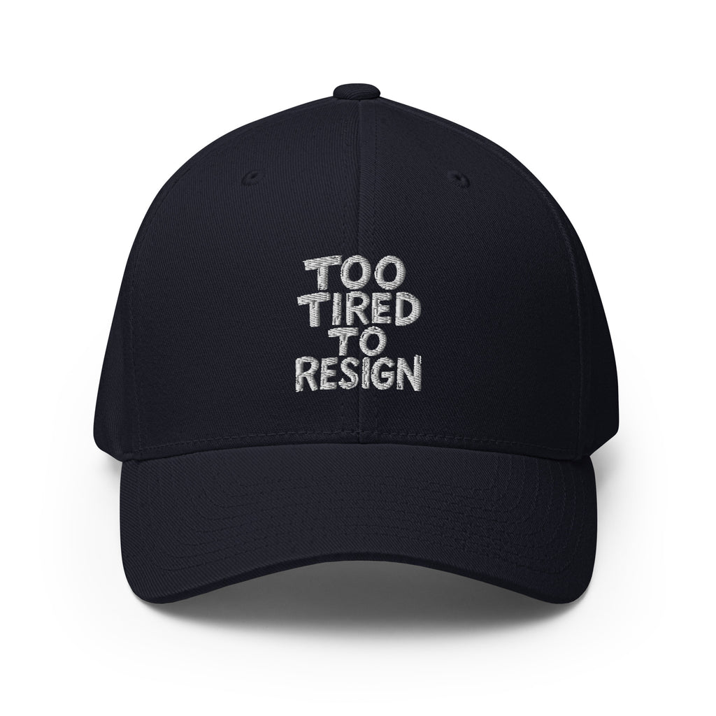 Too Tired To Resign - Sarcastic Hat in Cap Dark Navy - Front View | Sarcastic Hat | PureSarcasm