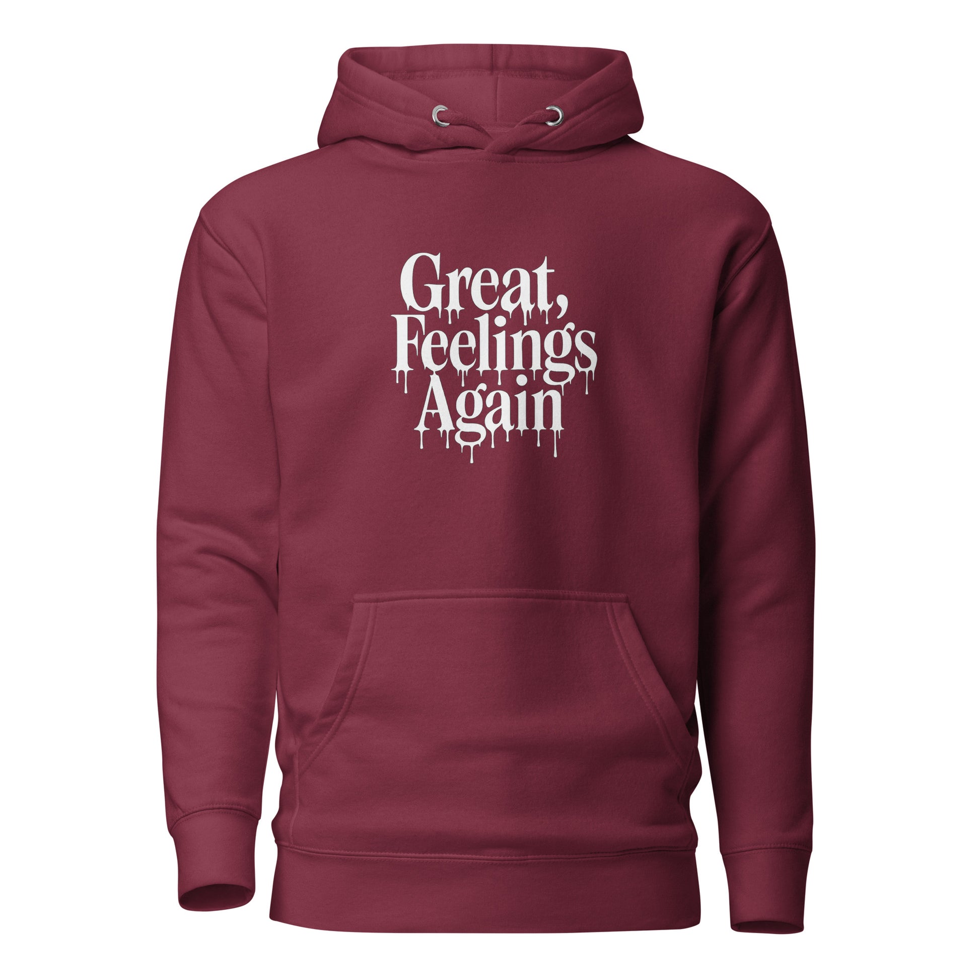 Great, Feelings Again - Sarcastic Hoodie | PureSarcasm in Pullover Hoodie Maroon - Front View | Sarcastic Hoodie | PureSarcasm