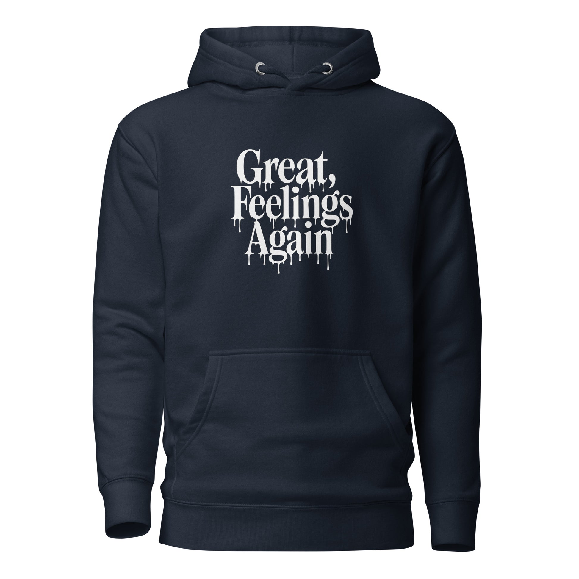 Great, Feelings Again - Sarcastic Hoodie | PureSarcasm in Hoodie Navy Blazer - Front View | Sarcastic Hoodie | PureSarcasm
