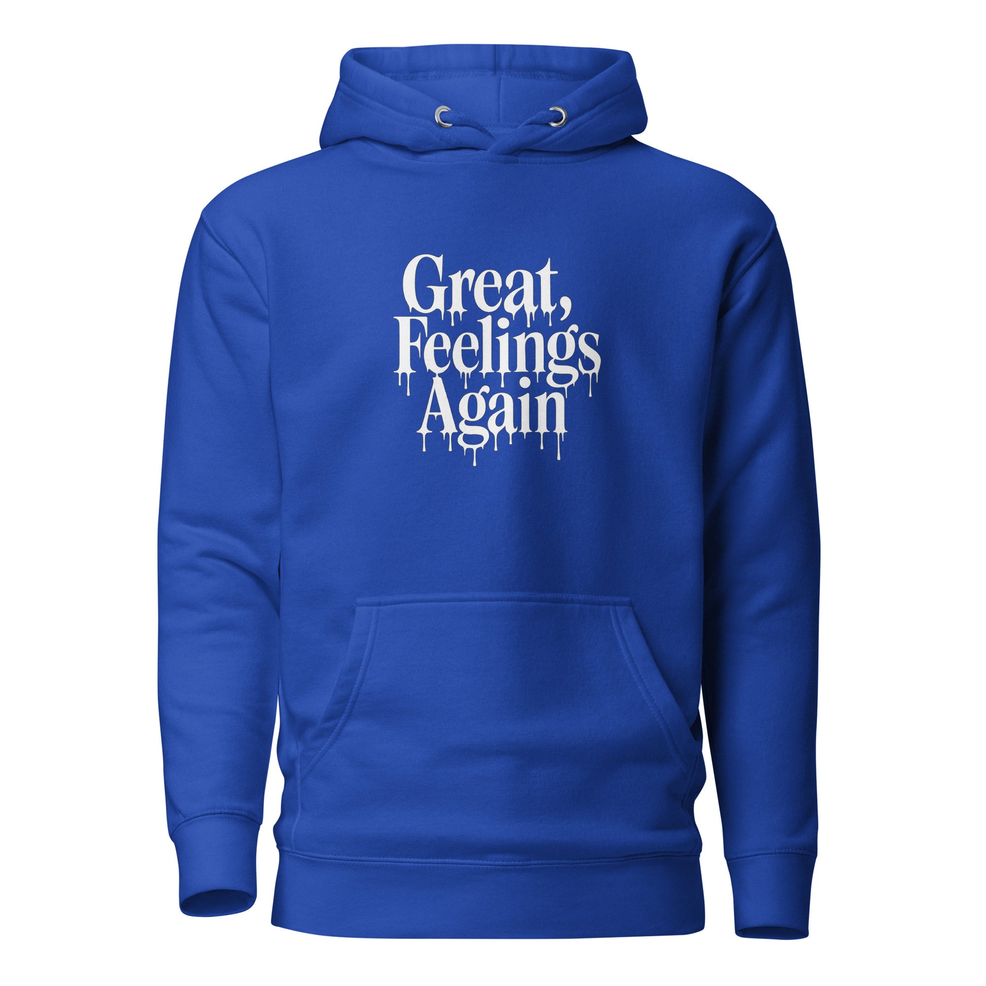 Great, Feelings Again - Sarcastic Hoodie | PureSarcasm in Hoodie Team Royal - Front View | Sarcastic Hoodie | PureSarcasm