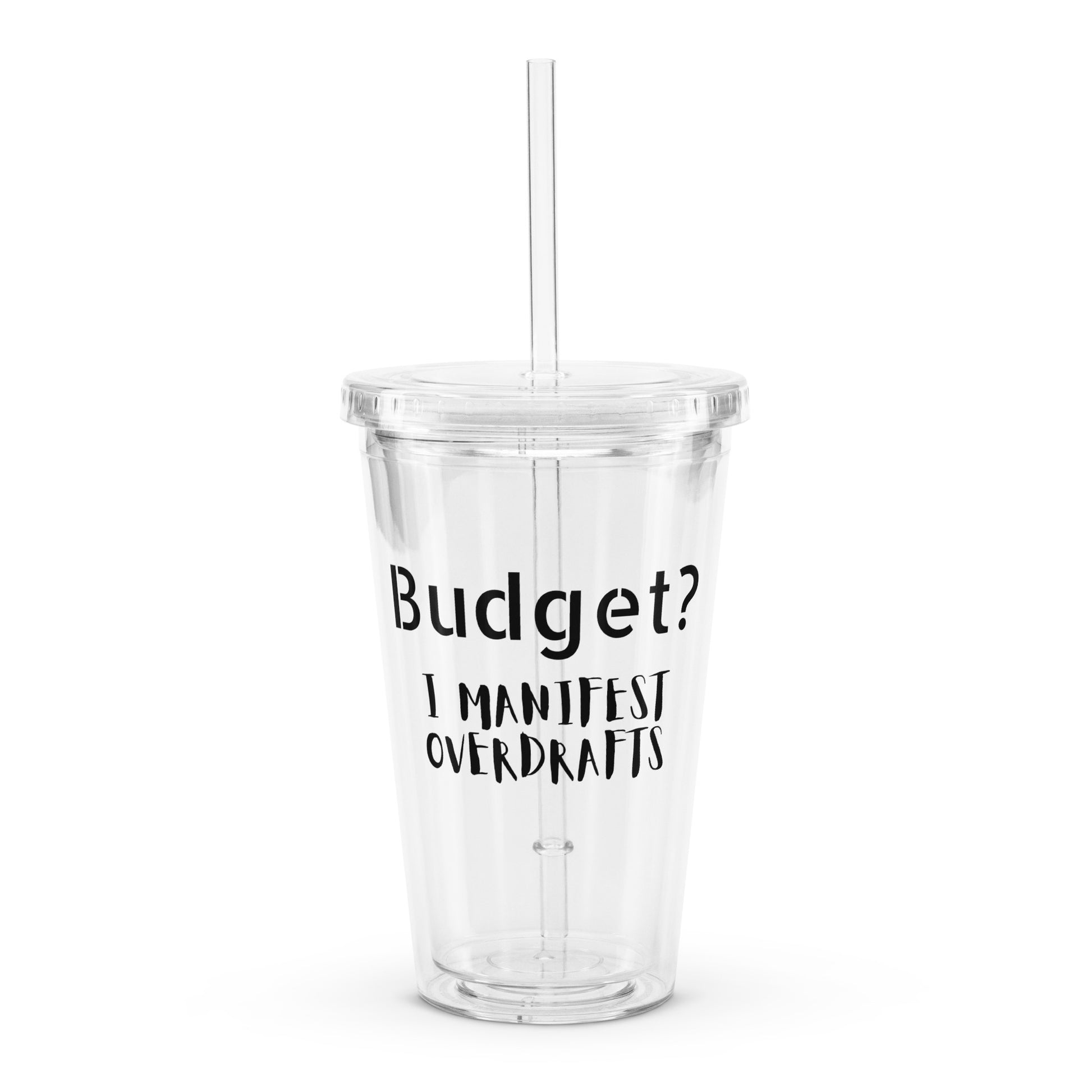 Budget? I Manifest Overdrafts - Sarcastic Tumbler | PureSarcasm in Oz - Front View | Sarcastic Tumbler | PureSarcasm