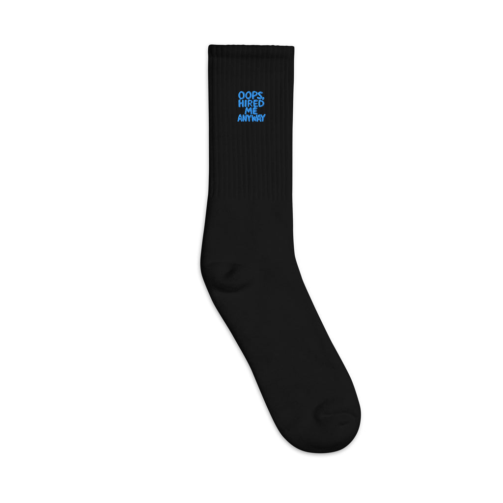 Oops, Hired Me Anyway sarcastic socks