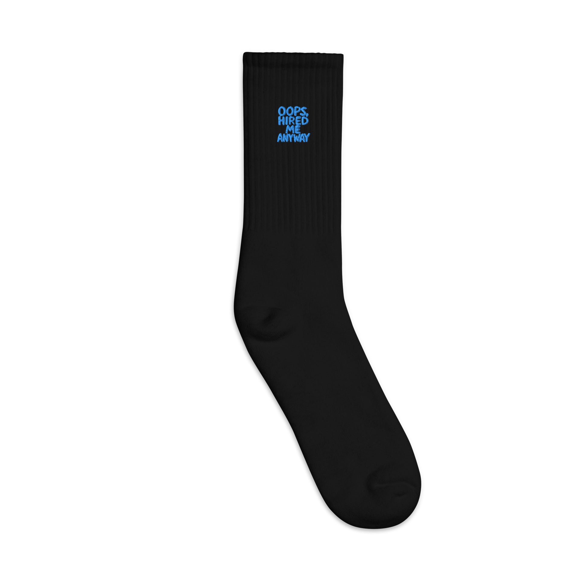 Oops, Hired Me Anyway sarcastic socks