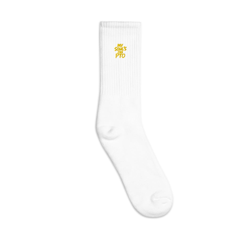 My Soul’s on PTO sarcastic socks