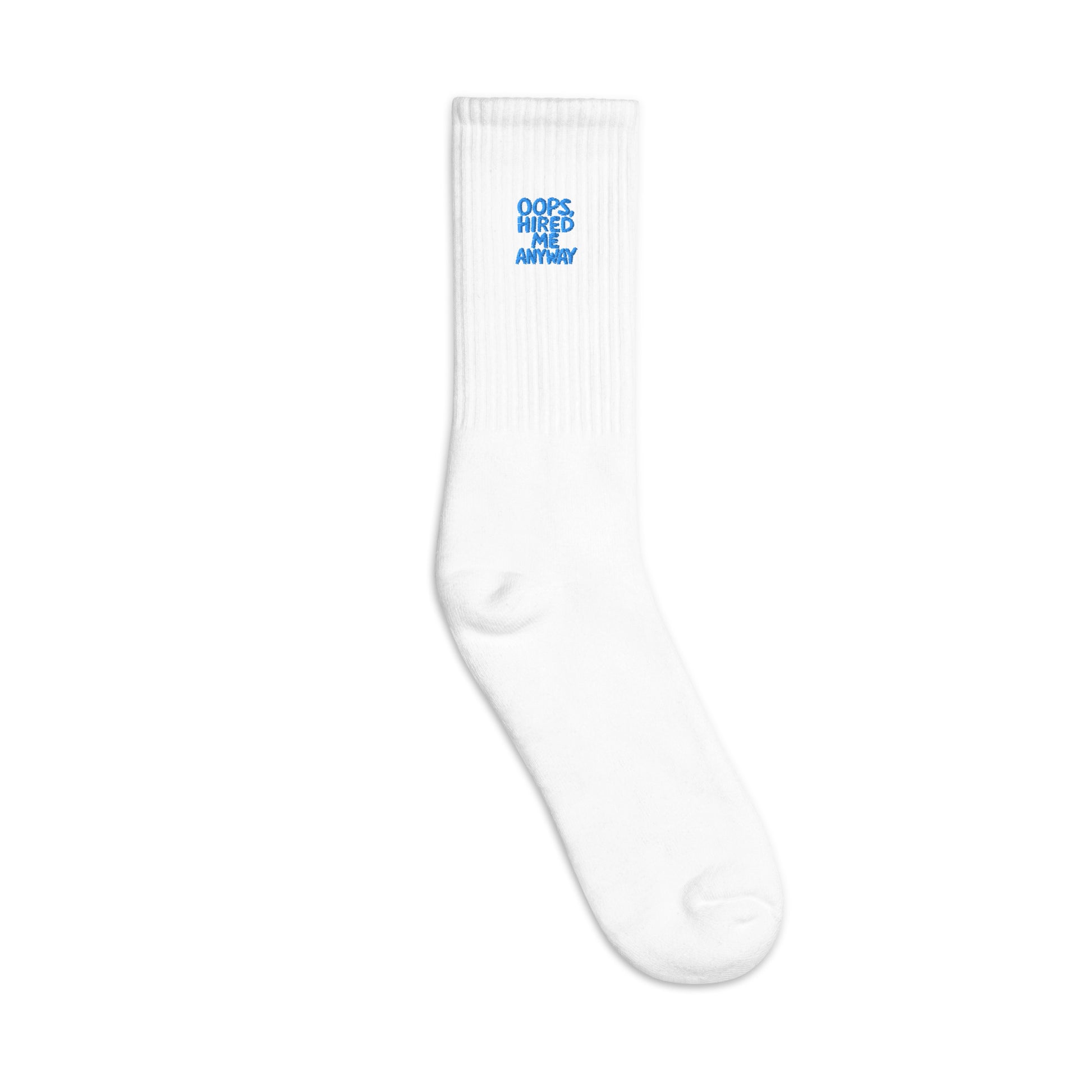 Oops, Hired Me Anyway sarcastic socks