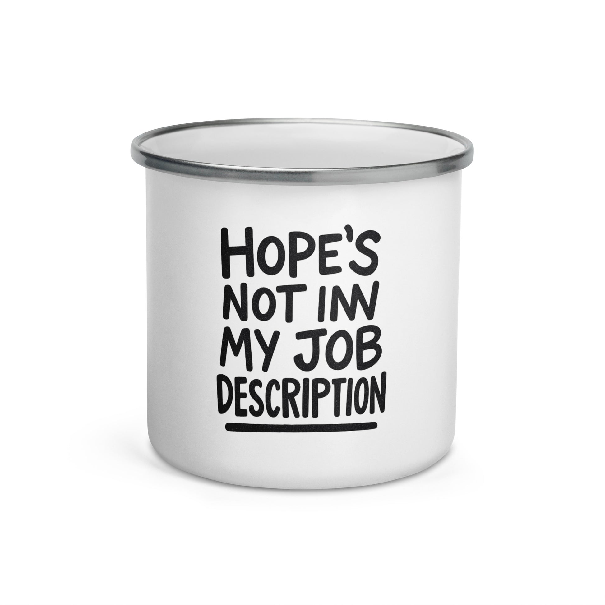 Hope’s Not in My Job Description - Sarcastic Mug in Oz - Front View | Sarcastic Mug | PureSarcasm