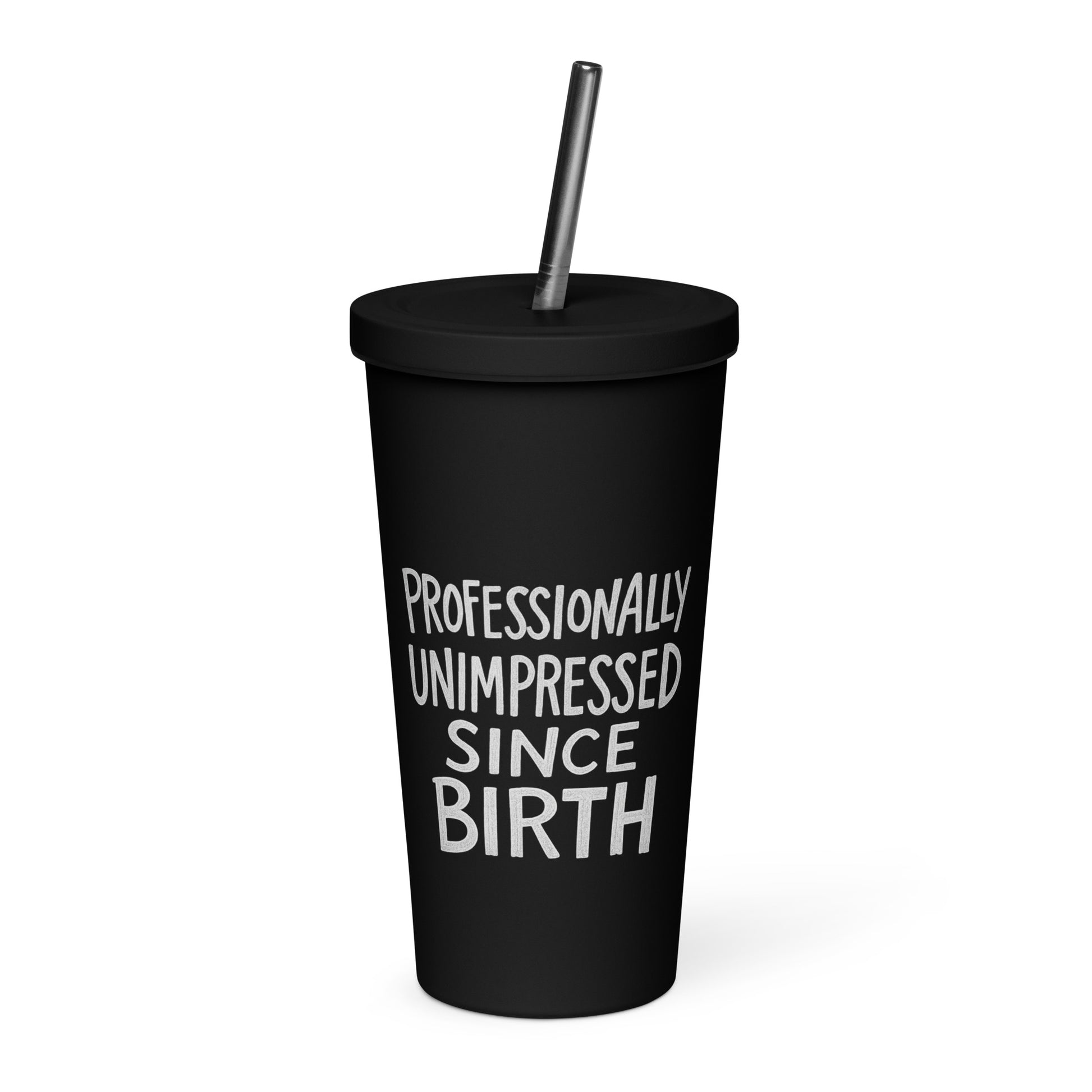 Professionally Unimpressed Since Birth sarcastic tumbler - oz, front view