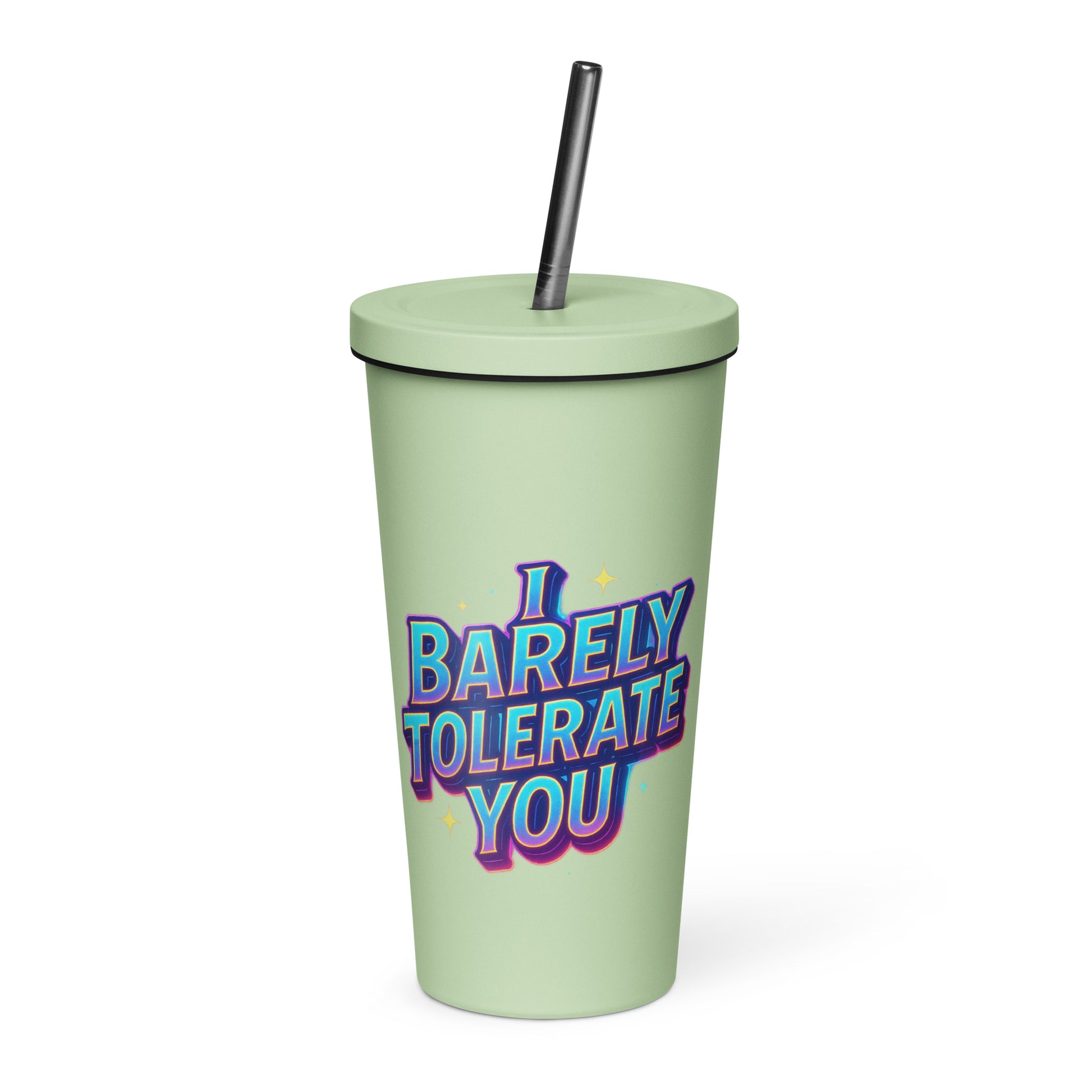 I Barely Tolerate You - Sarcastic Tumblers | PureSarcasm in Oz - Front View | Sarcastic Tumblers | PureSarcasm