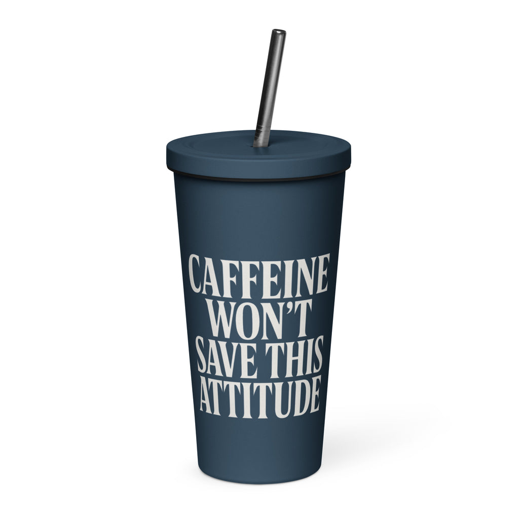 Caffeine Won’t Save This Attitude sarcastic tumbler - oz, front view