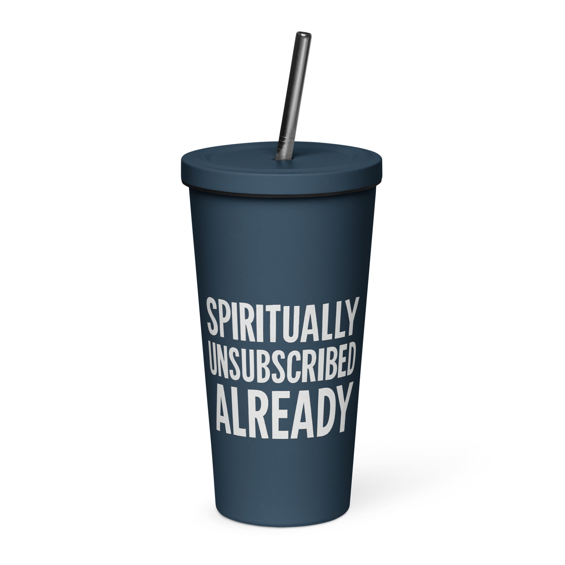 Spiritually Unsubscribed Already sarcastic tumbler - oz, front view