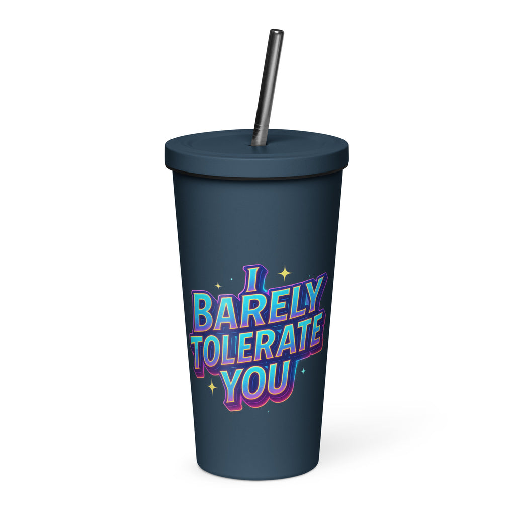 I Barely Tolerate You - Sarcastic Tumblers | PureSarcasm in Oz - Front View | Sarcastic Tumblers | PureSarcasm