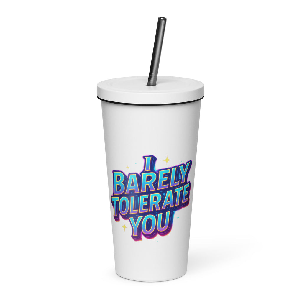 I Barely Tolerate You - Sarcastic Tumblers | PureSarcasm in Oz - Front View | Sarcastic Tumblers | PureSarcasm