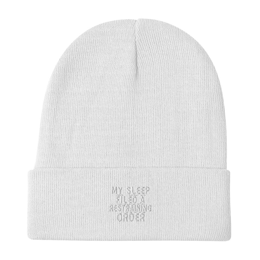 My Sleep Filed a Restraining Order - Sarcastic Beanie | PureSarcasm in Beanie White - Front View | Sarcastic Hat | PureSarcasm
