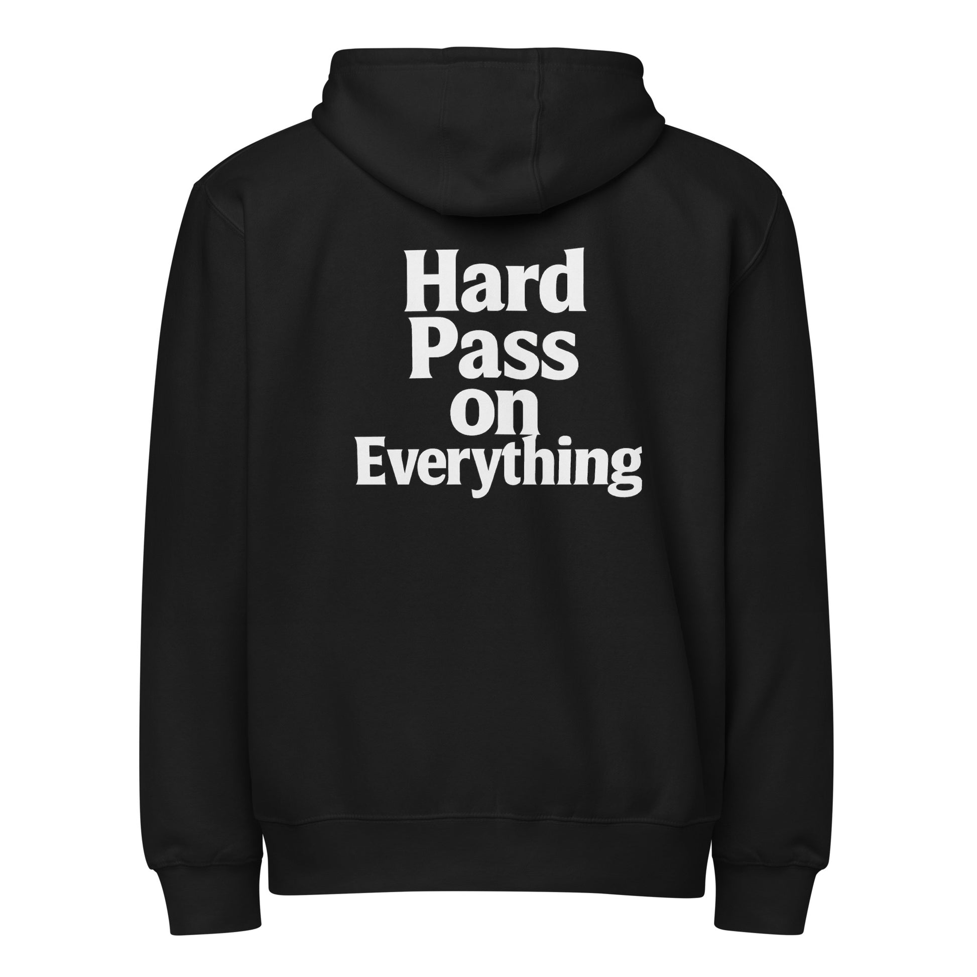 Hard Pass on Everything sarcastic hoodie - zip black, back view