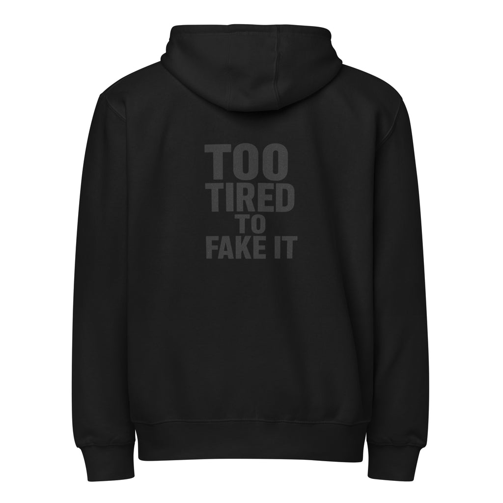 Too Tired To Fake It - Sarcastic Hoodies | PureSarcasm in Zip Hoodie Black - Back View | Sarcastic Hoodies | PureSarcasm