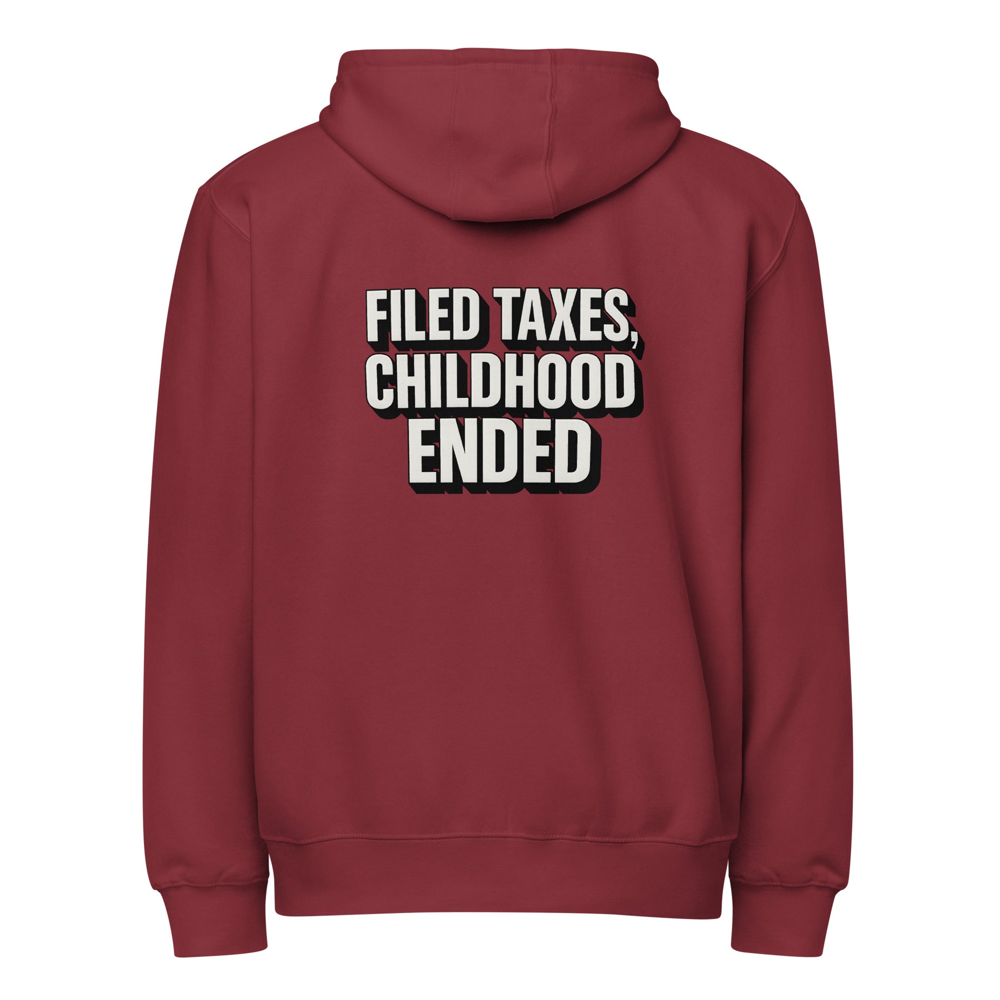 Filed taxes, childhood ended - Sarcastic Hoodie | PureSarcasm in Zip Hoodie Burgundy - Back View | Sarcastic Hoodie | PureSarcasm