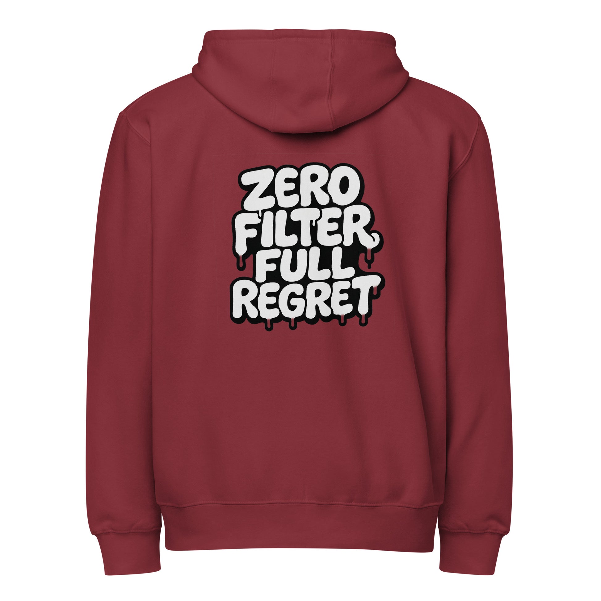 Zero Filter, Full Regret - Sarcastic Hoodie | PureSarcasm in Zip Hoodie Burgundy - Back View | Sarcastic Hoodie | PureSarcasm