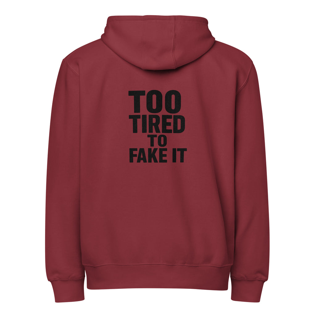 Too Tired To Fake It - Sarcastic Hoodies | PureSarcasm in Zip Hoodie Burgundy - Back View | Sarcastic Hoodies | PureSarcasm