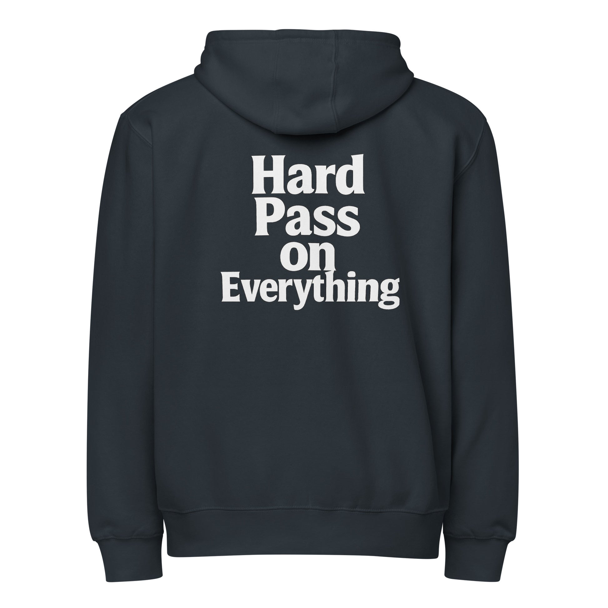 Hard Pass on Everything sarcastic hoodie - zip navy, back view