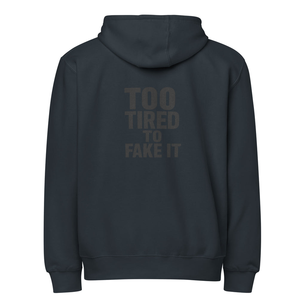 Too Tired To Fake It - Sarcastic Hoodies | PureSarcasm in Zip Hoodie Navy - Back View | Sarcastic Hoodies | PureSarcasm
