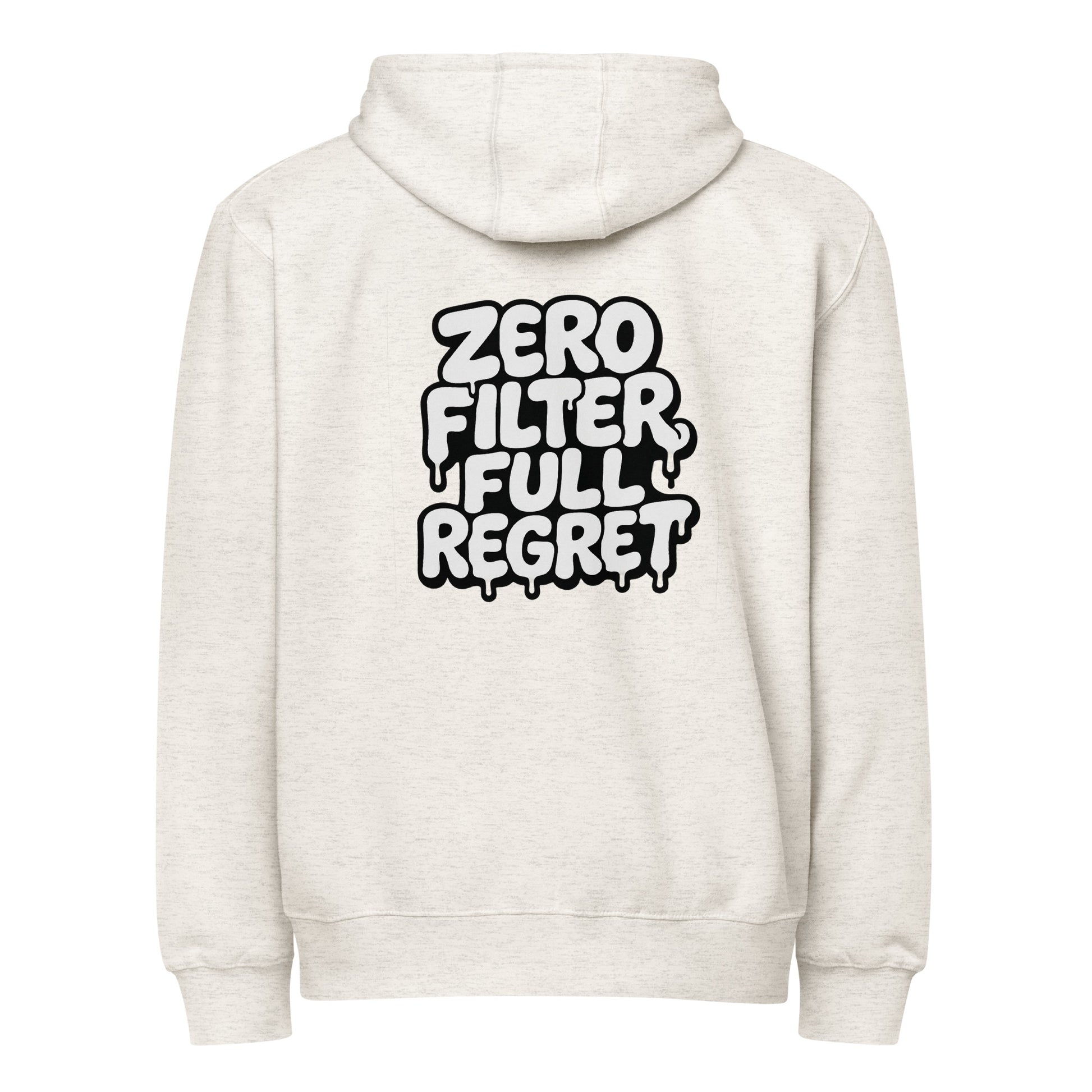 Zero Filter, Full Regret - Sarcastic Hoodie | PureSarcasm in Hoodie Oatmeal Heather - Back View | Sarcastic Hoodie | PureSarcasm