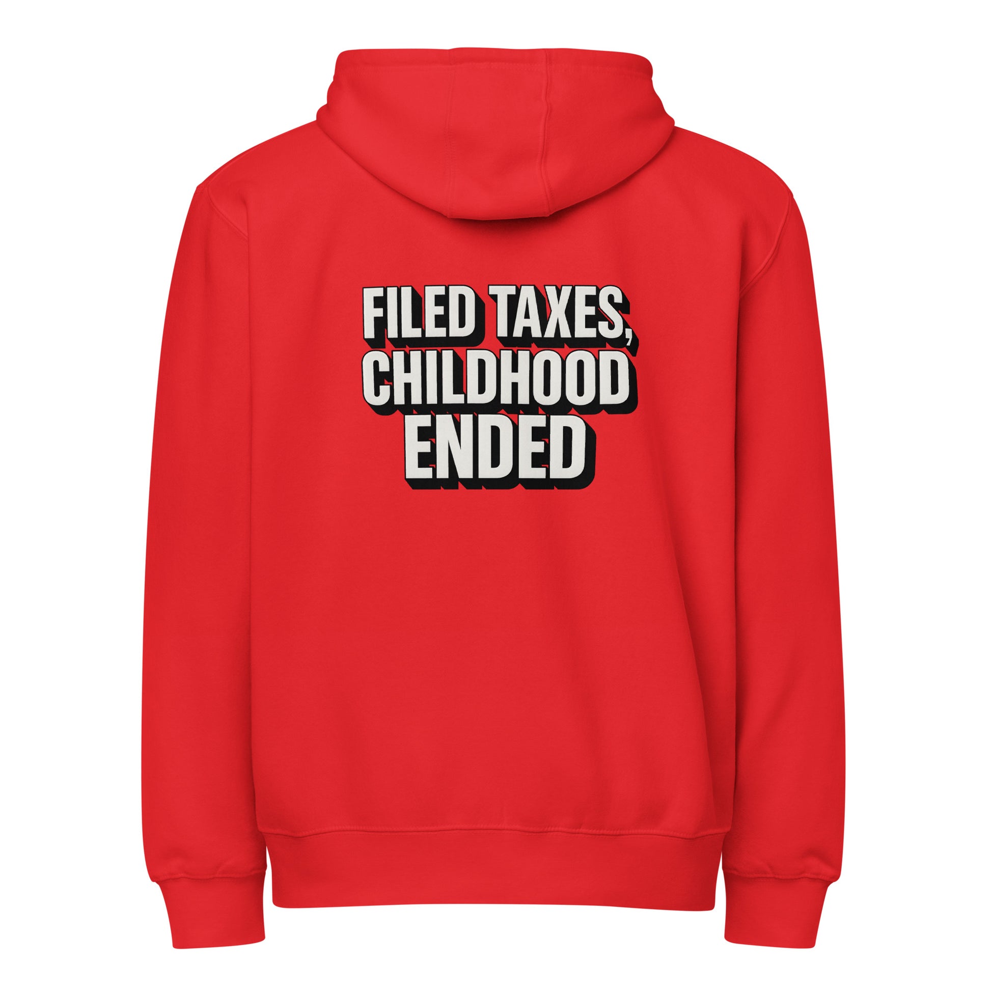Filed taxes, childhood ended - Sarcastic Hoodie | PureSarcasm in Zip Hoodie Red - Back View | Sarcastic Hoodie | PureSarcasm