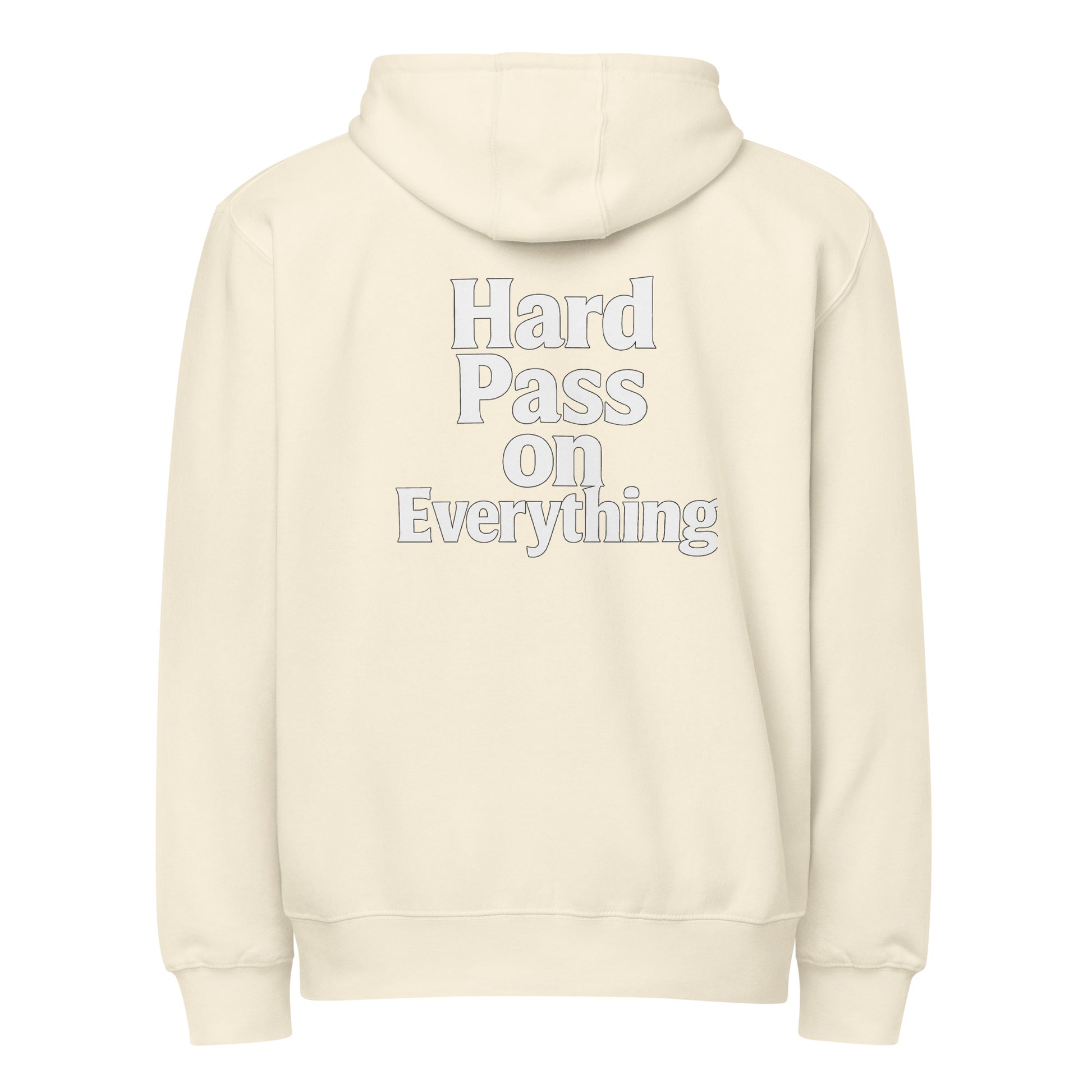 Hard Pass on Everything sarcastic hoodie - zip sandshell, back view