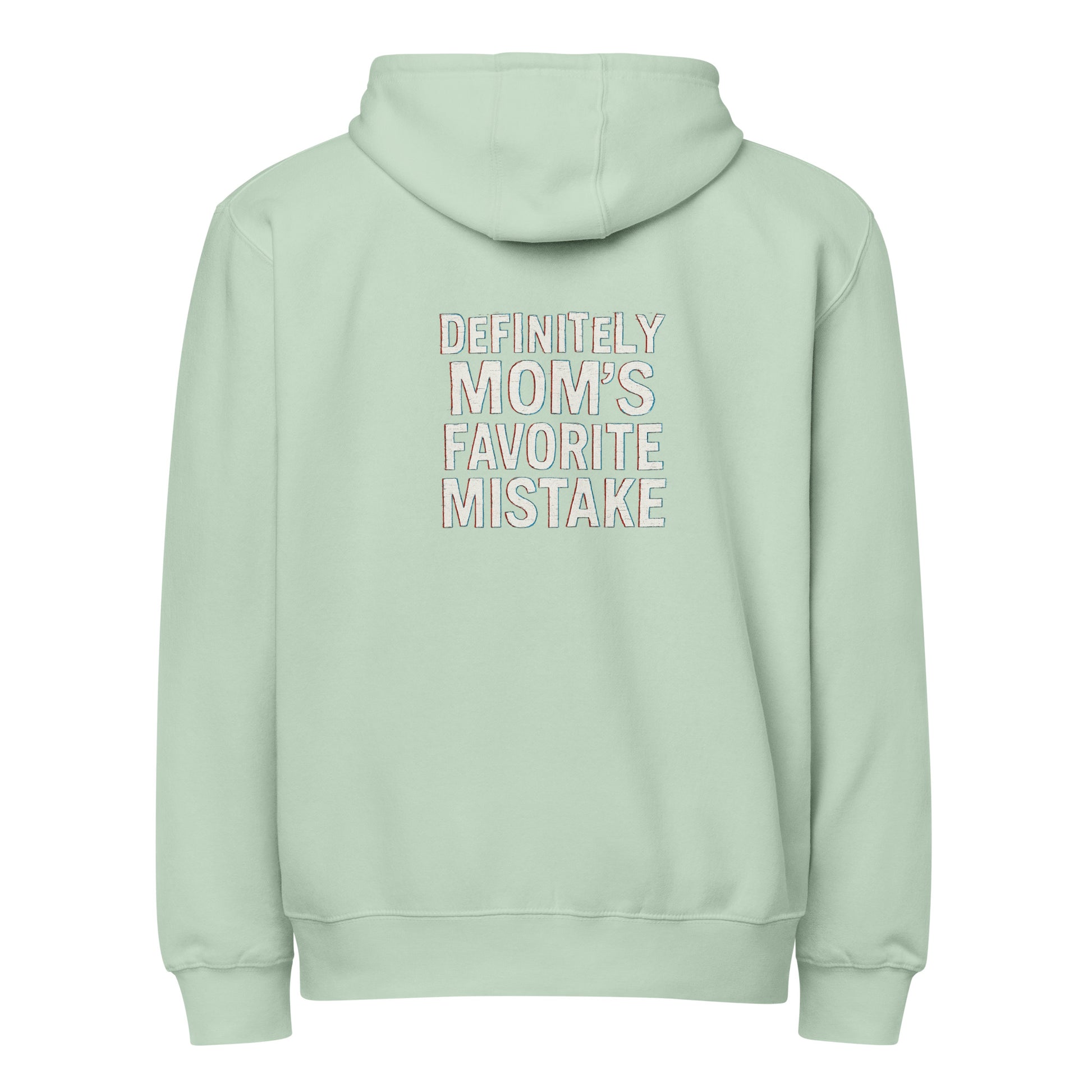 Definitely Mom’s Favorite Mistake - Sarcastic Hoodie | PureSarcasm in Zip Hoodie Seafoam - Back View | Sarcastic Hoodie | PureSarcasm