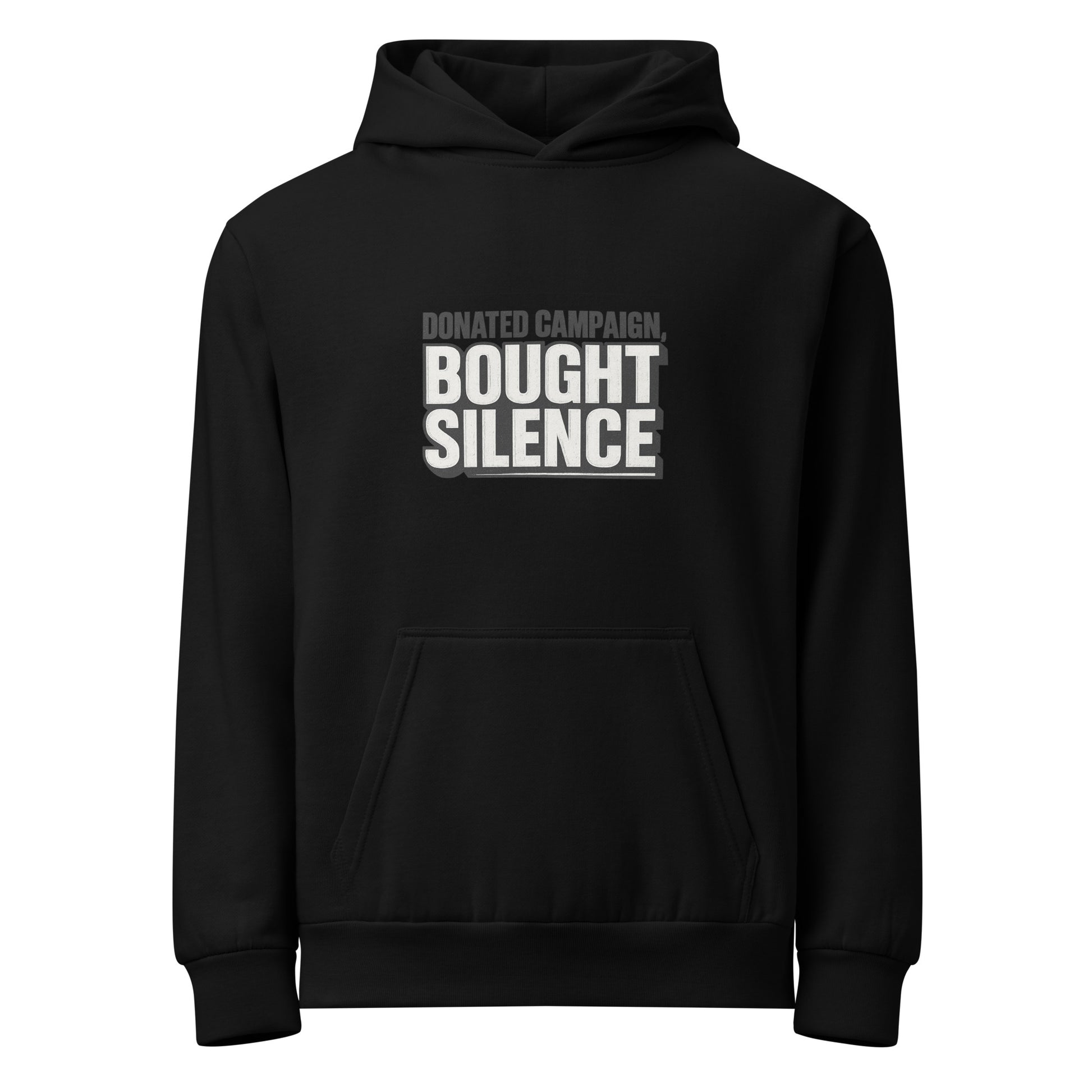 Donated campaign, bought silence - Sarcastic Hoodie | PureSarcasm in Urban Hoodie Black - Front View | Sarcastic Hoodie | PureSarcasm