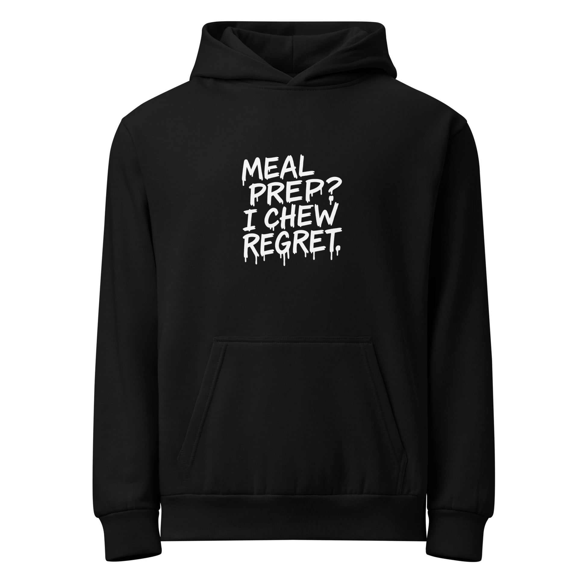 Meal Prep? I Chew Regret. - Sarcastic Hoodie | PureSarcasm in Urban Hoodie Black - Front View | Sarcastic Hoodie | PureSarcasm