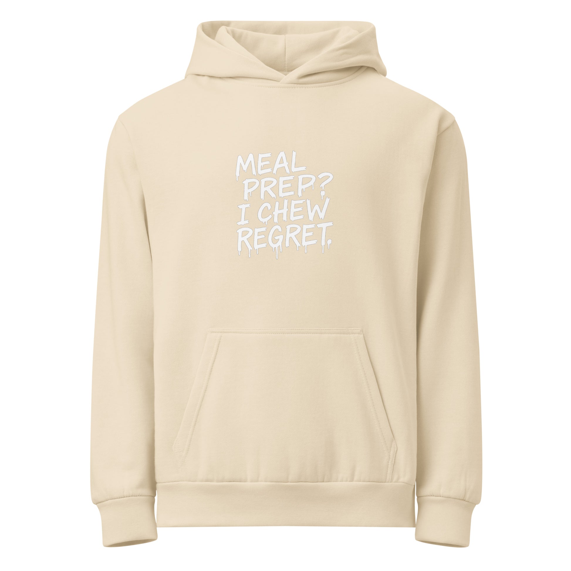 Meal Prep? I Chew Regret. - Sarcastic Hoodie | PureSarcasm in Urban Hoodie Sandshell - Front View | Sarcastic Hoodie | PureSarcasm