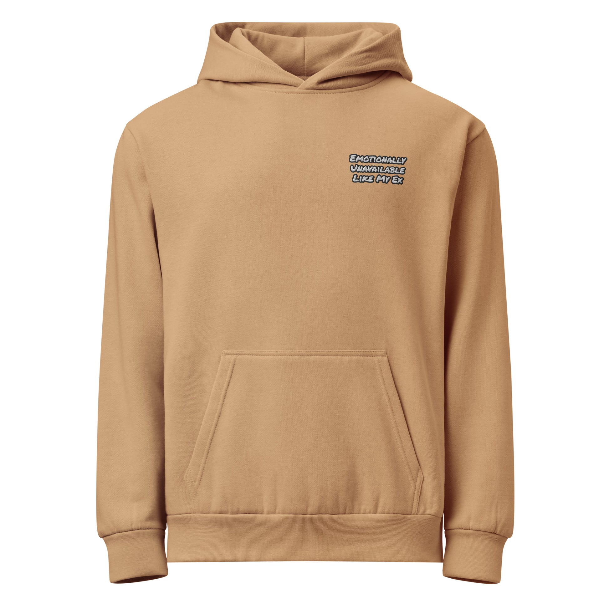Emotionally Unavailable, Like My Ex - Sarcastic Hoodie | PureSarcasm in Dyed Pigment Burro - Front View | Sarcastic Hoodie | PureSarcasm